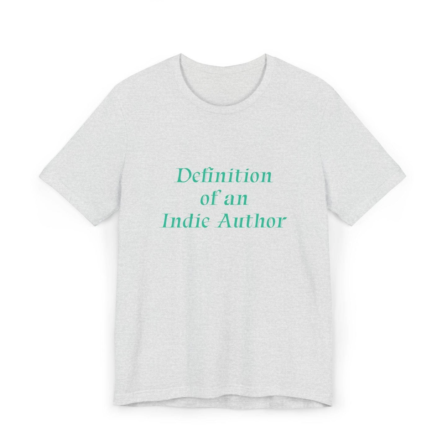 Unisex Jersey T-Shirt - 'Indie Author' Inspirational - The Dreamer's Bookshop.