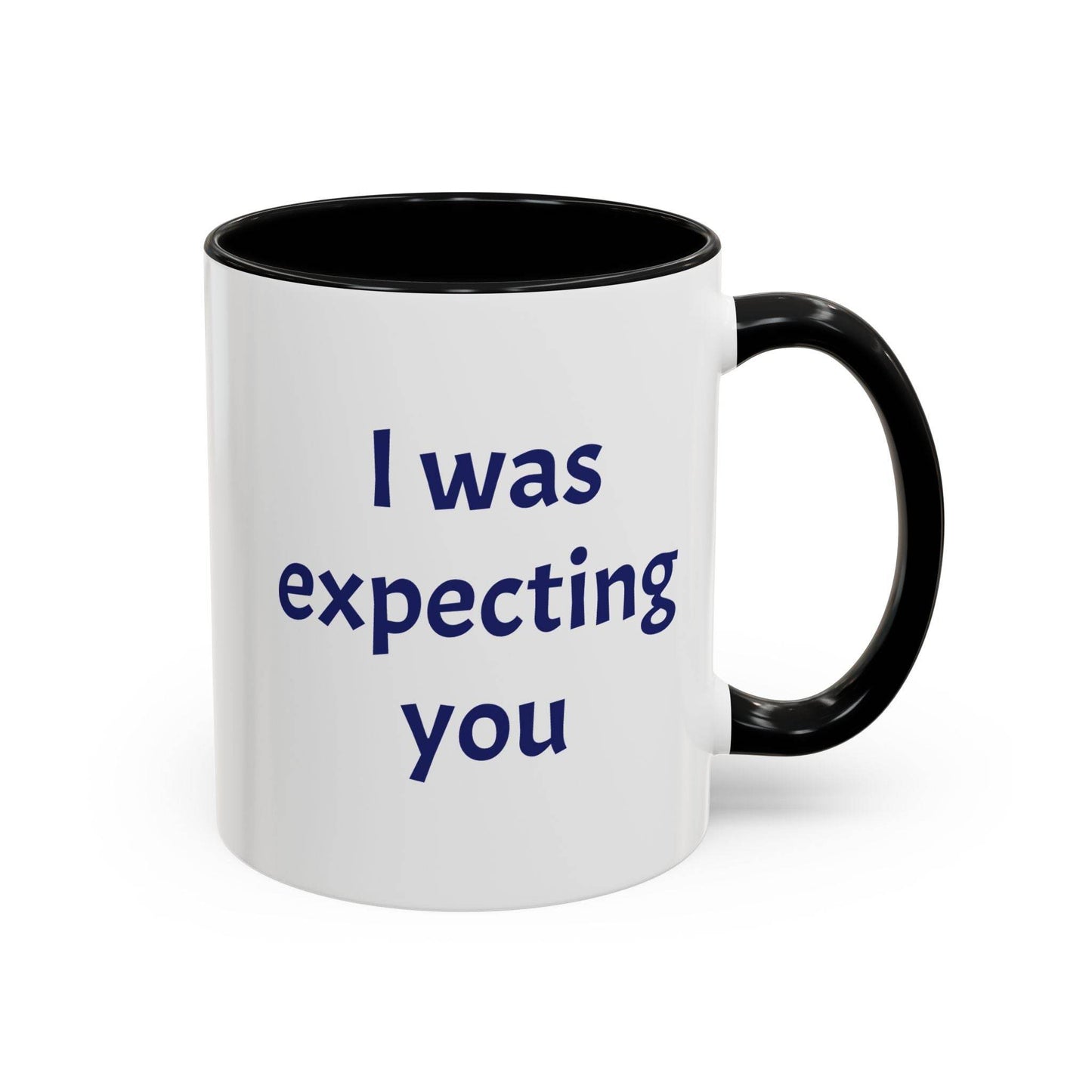 I was expecting You Mug - Perfect Gift for Coffee Lovers - The Dreamer's Bookshop.