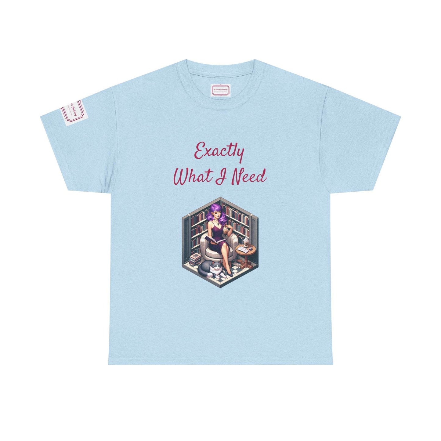 What I Need - Unisex Heavy Cotton Tee - Perfect for Book Lovers - The Dreamer's Bookshop.