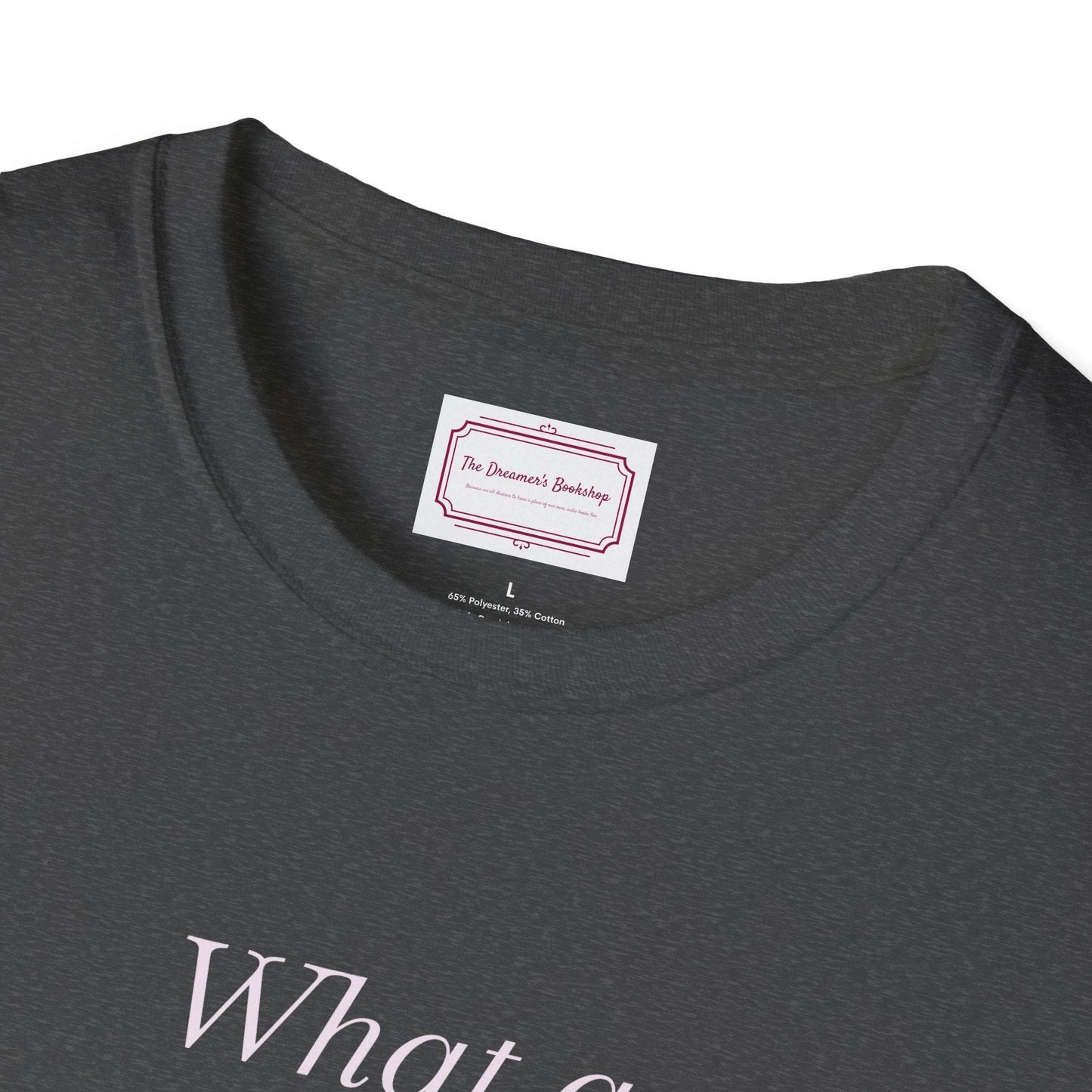 Book Lovers Unisex Softstyle T-Shirt - 'What a Book Girlie Wants' - The Dreamer's Bookshop.