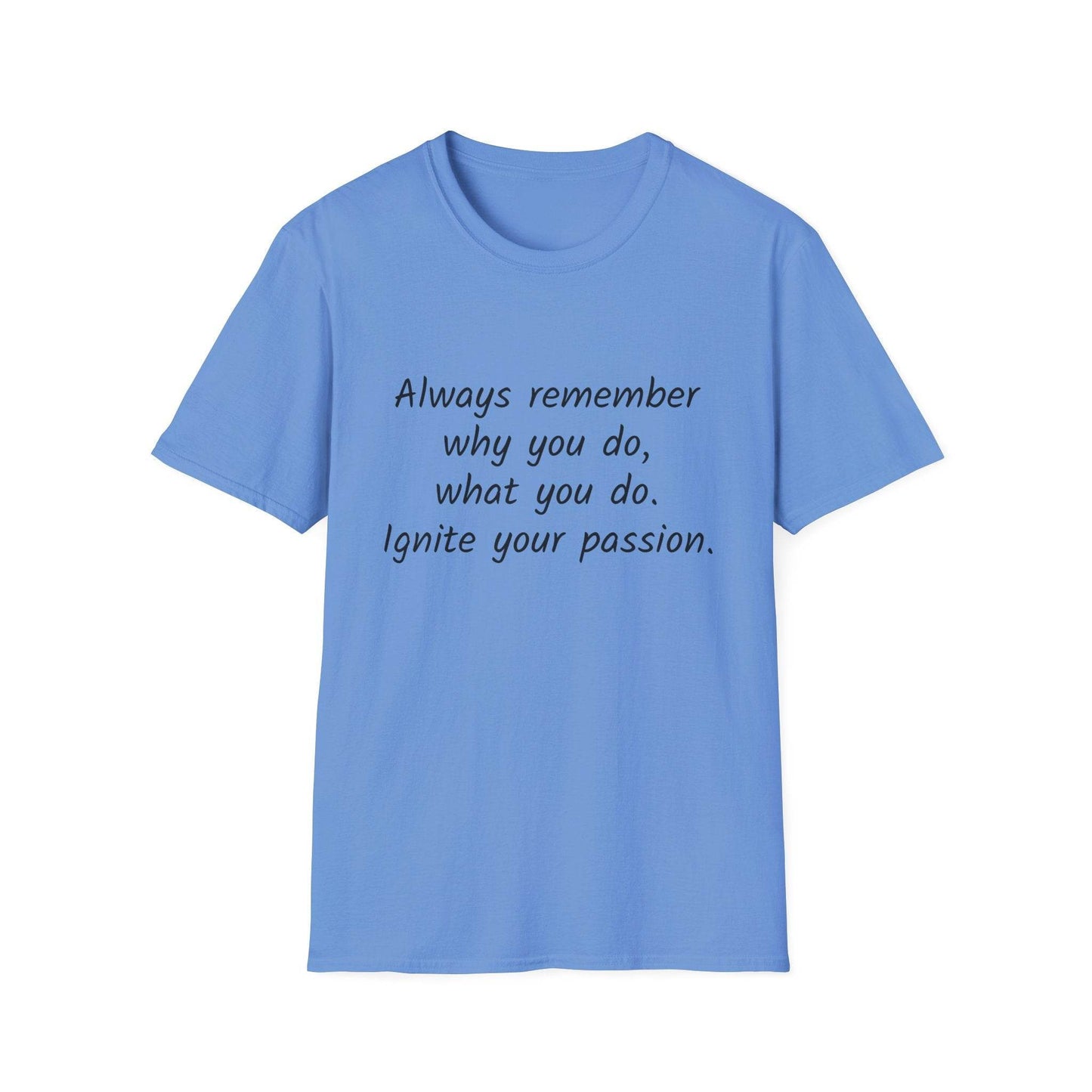 Inspirational Quote Unisex Softstyle T-Shirt - Ignite Your Passion - The Dreamer's Bookshop.