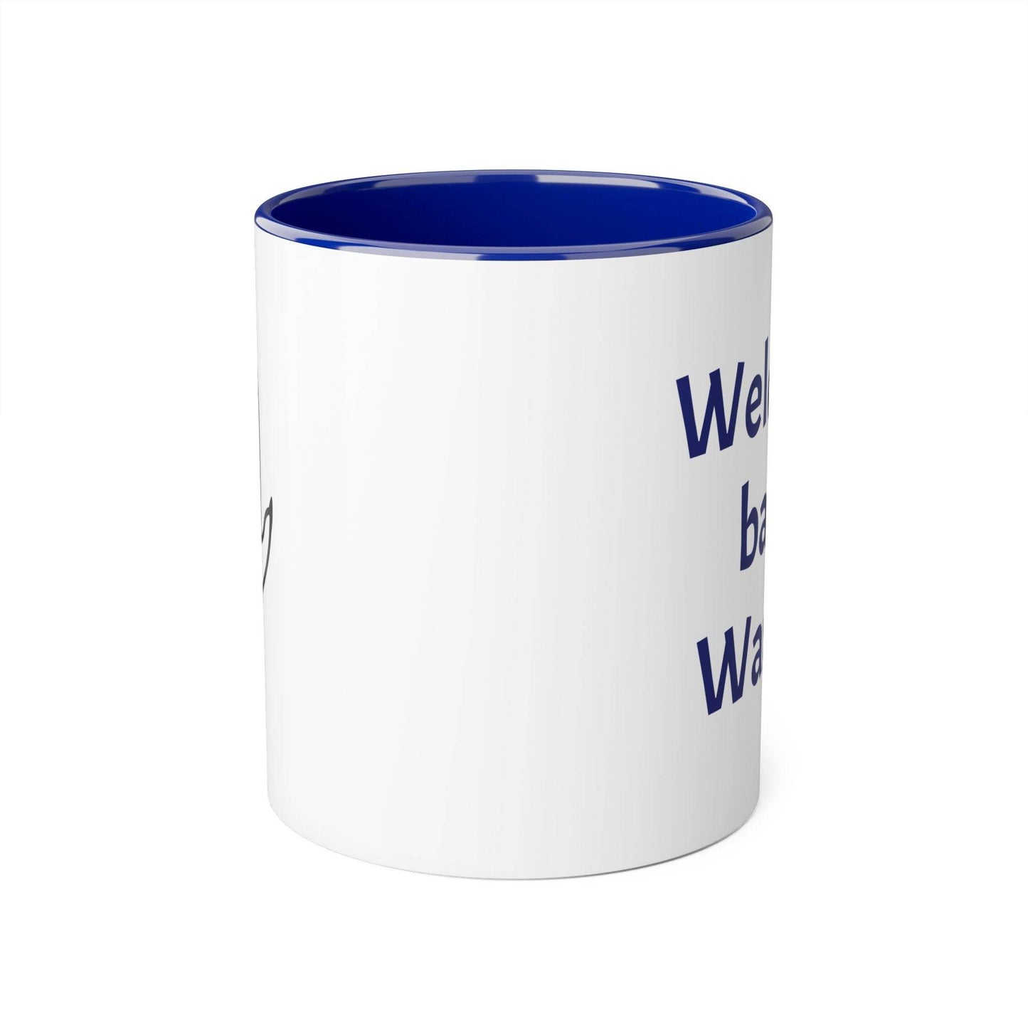 Welcome back, Warrior Accent Mug - 11oz Coffee Cup for Chronic Illness Warriors - The Dreamer's Bookshop.