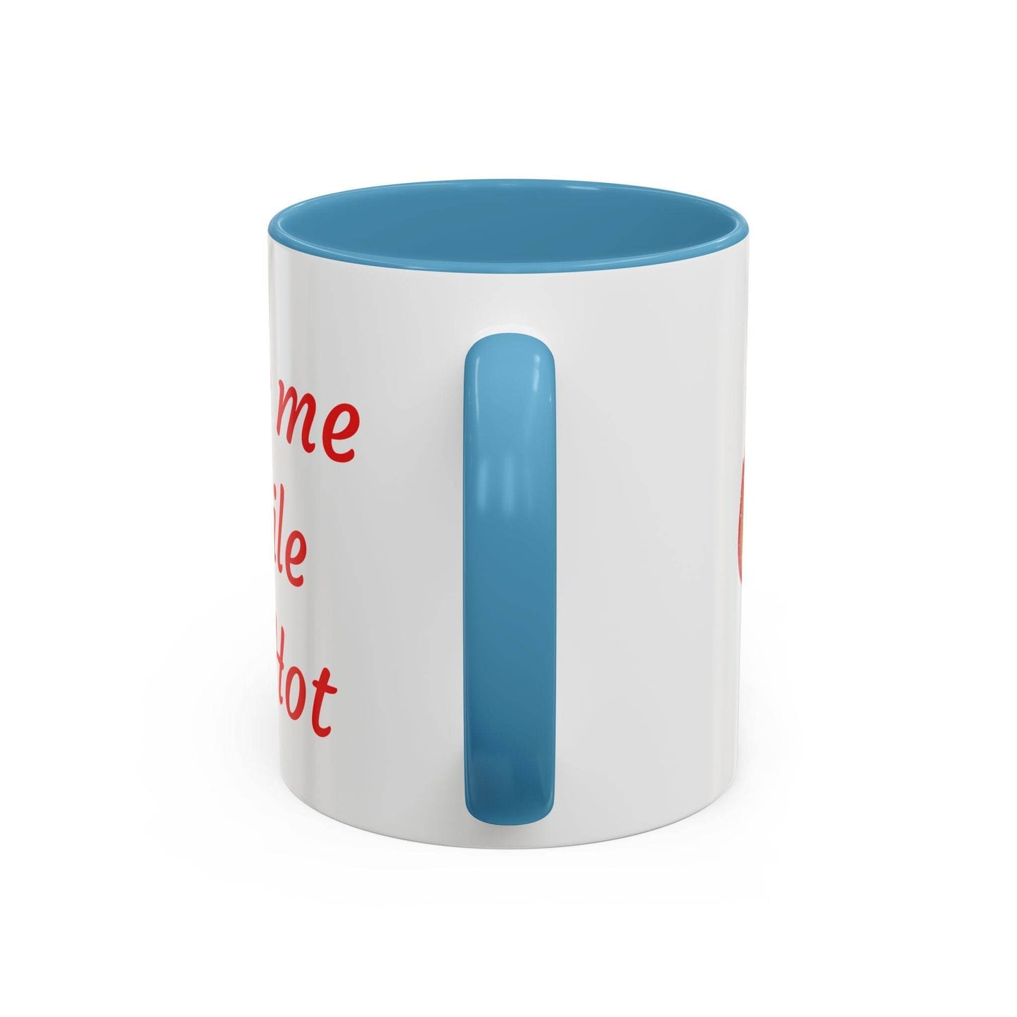 Taste Me While I'm Hot Coffee Mug - 11oz & 15oz Black Accent - The Dreamer's Bookshop.