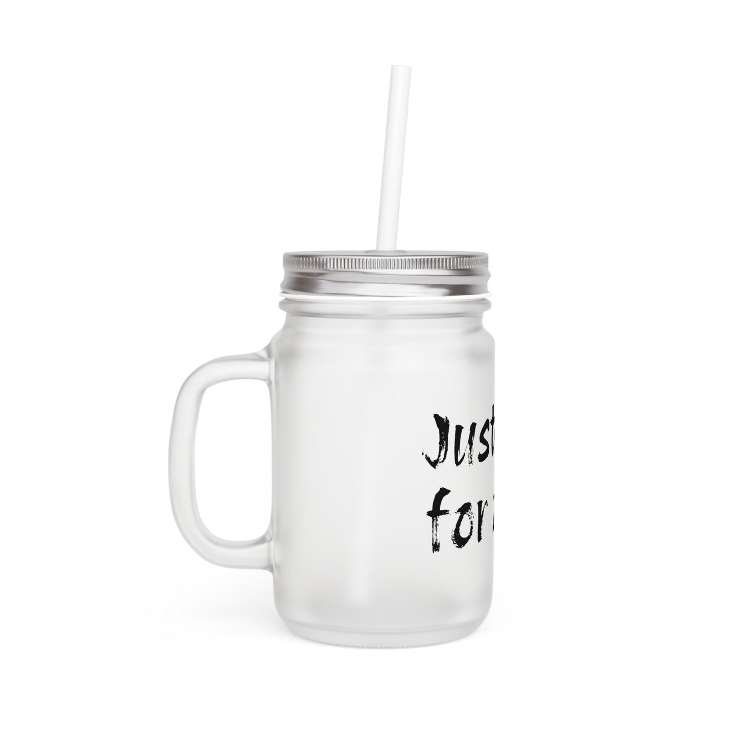 Frosted Mason Jar with Straw - "Just Chill for a sec" - Fun Drinkware for Relaxation - The Dreamer's Bookshop.