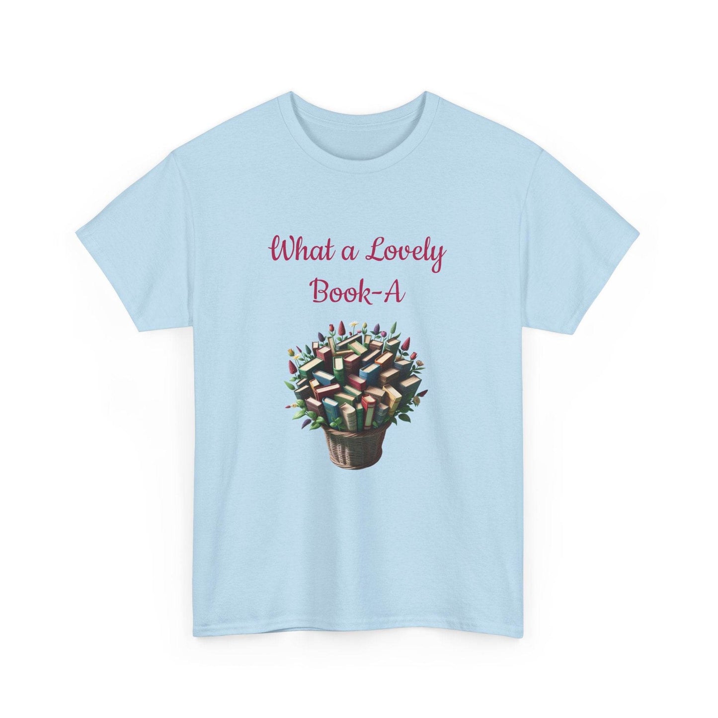 What a Lovely Book-A Unisex Heavy Cotton Tee for Book Lovers - The Dreamer's Bookshop.