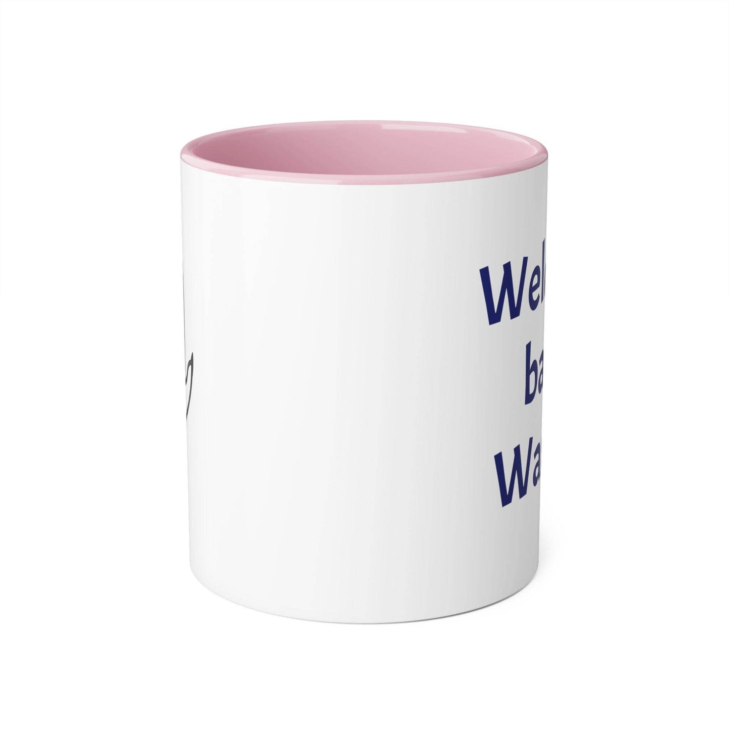 Welcome back, Warrior Accent Mug - 11oz Coffee Cup for Chronic Illness Warriors - The Dreamer's Bookshop.