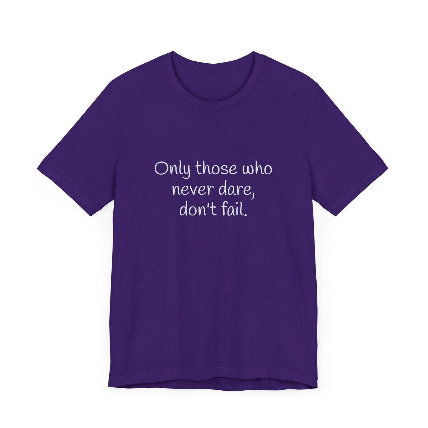 Only those who never fail Inspirational T-Shirt | Unisex Short Sleeve Tee - The Dreamer's Bookshop.