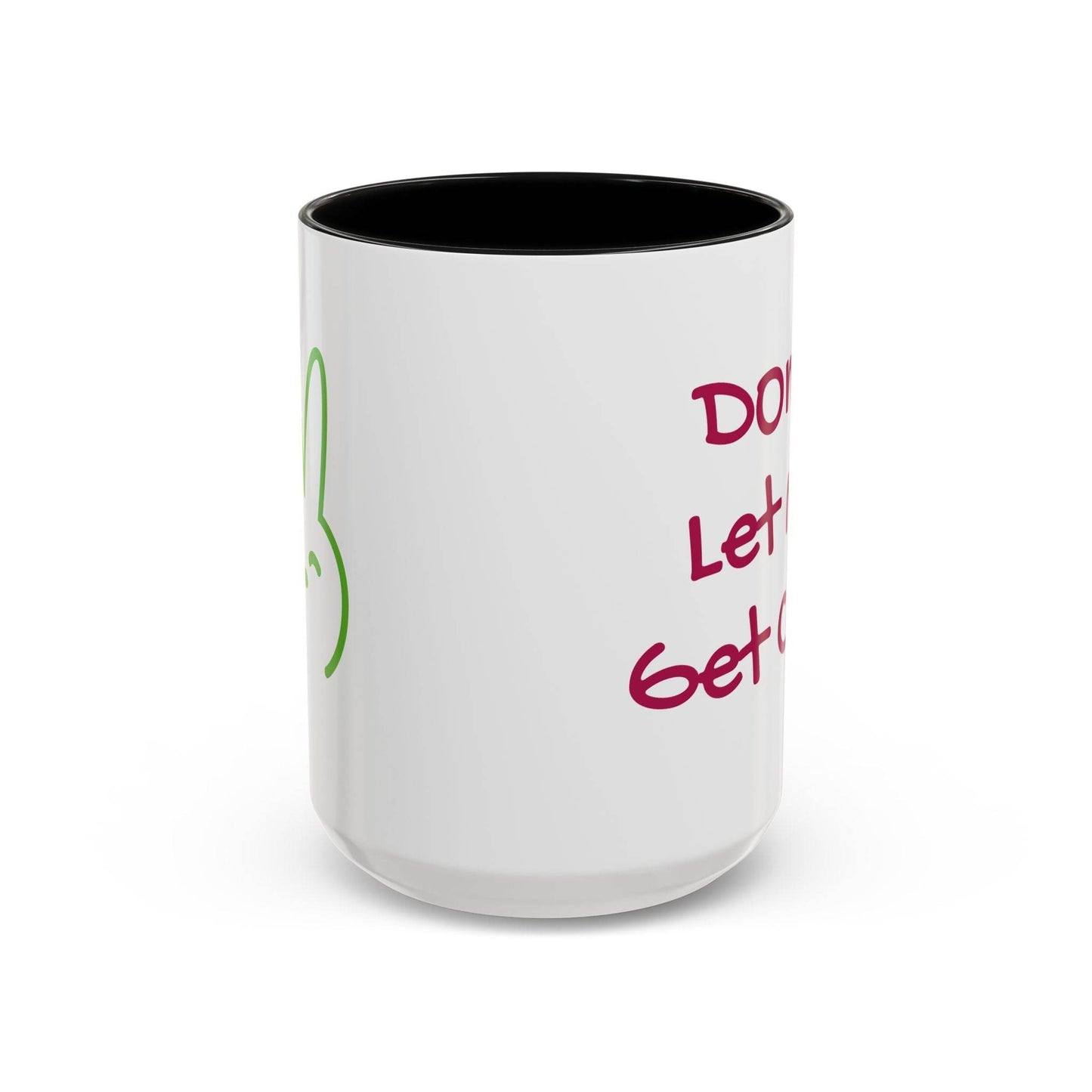 Don't Let Me Get Cold Accent Coffee Mug - Perfect Gift for Coffee Lovers - The Dreamer's Bookshop.