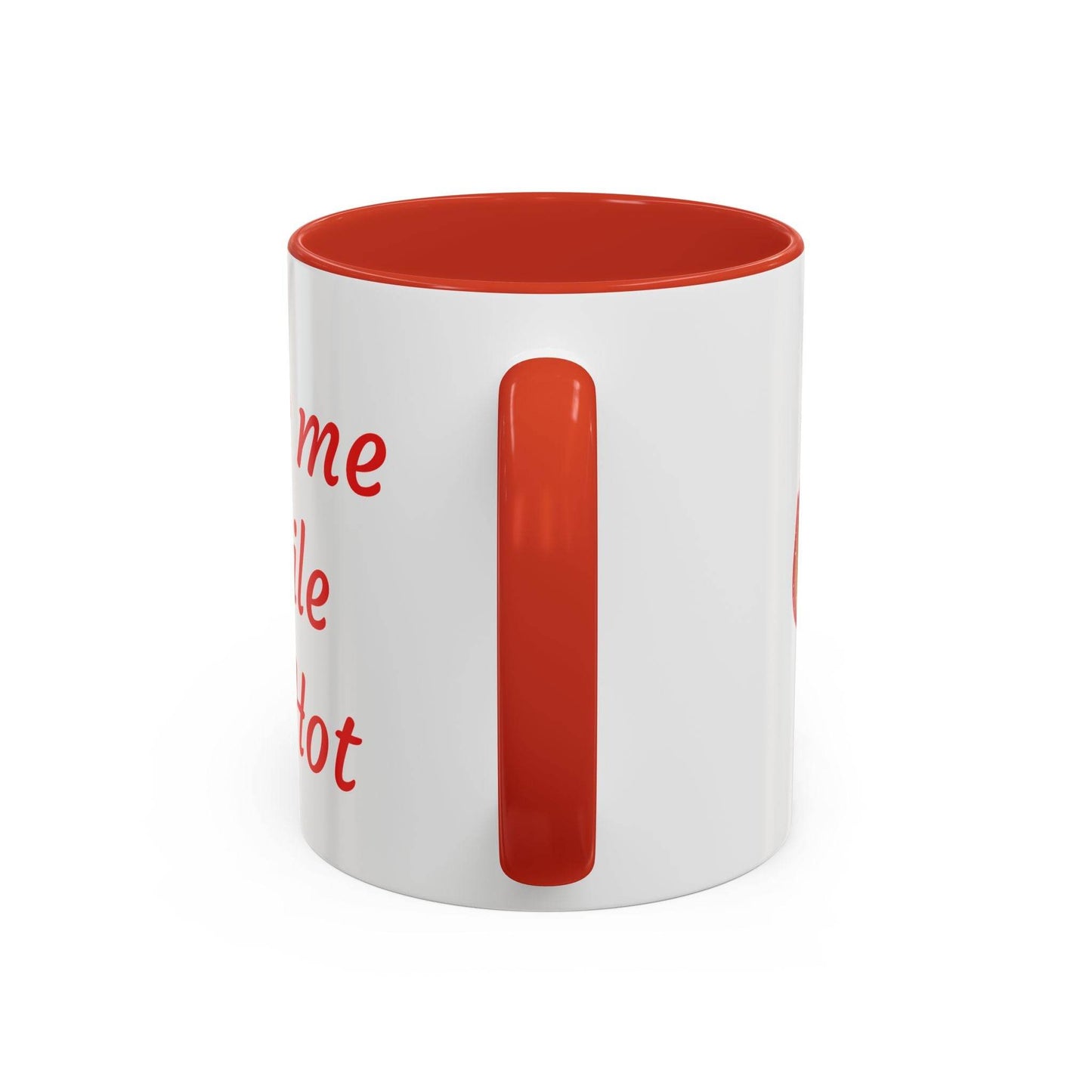Taste Me While I'm Hot Coffee Mug - 11oz & 15oz Black Accent - The Dreamer's Bookshop.