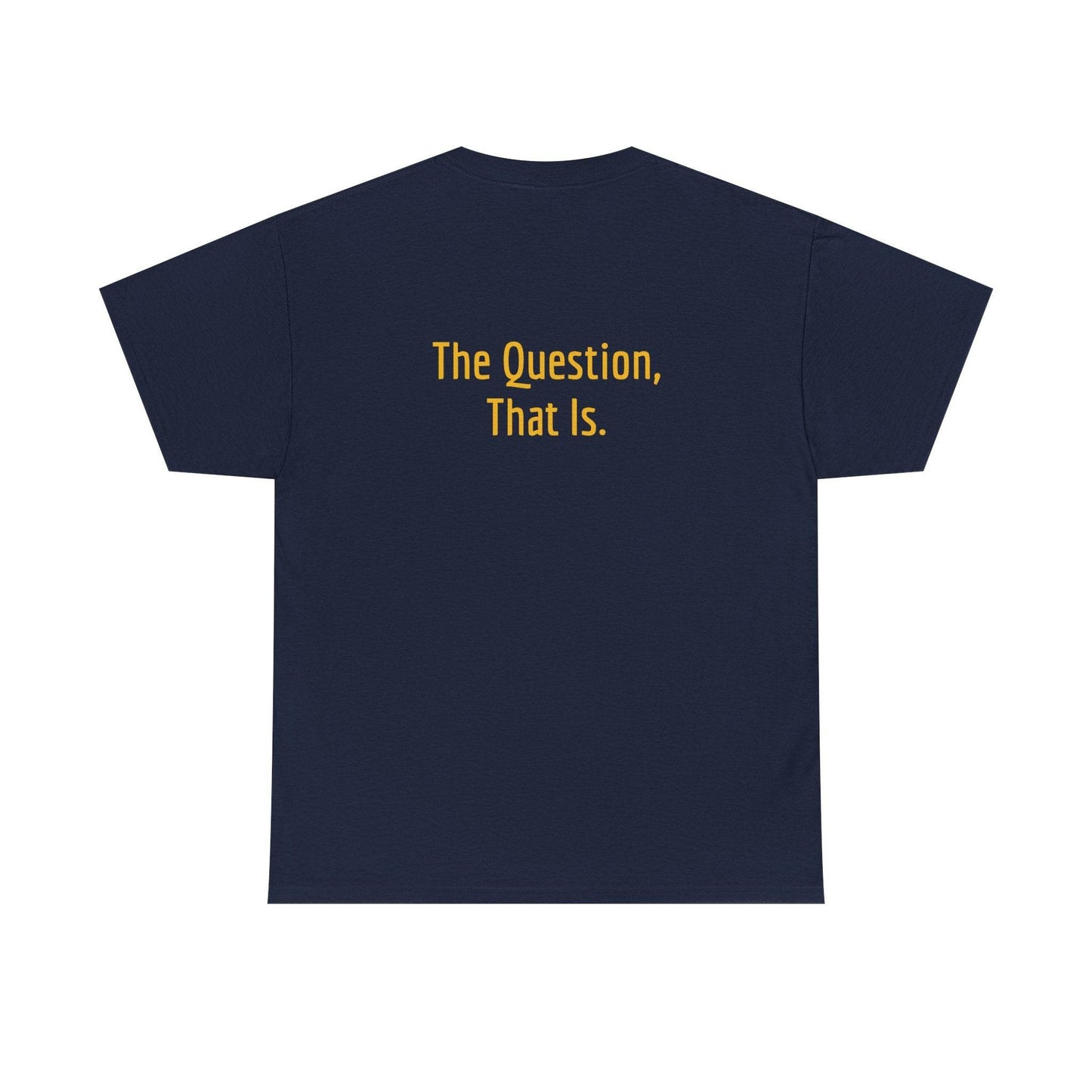 To Ask - Unisex Heavy Cotton Tee - Creative Apparel - The Dreamer's Bookshop.