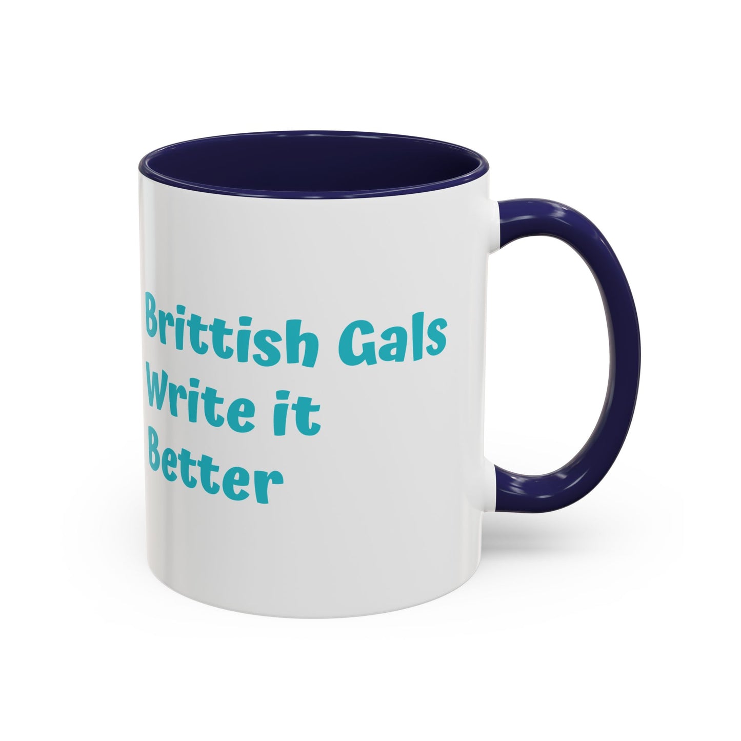 Brittish Gals Write it Better Mug - Gift for Book Lovers