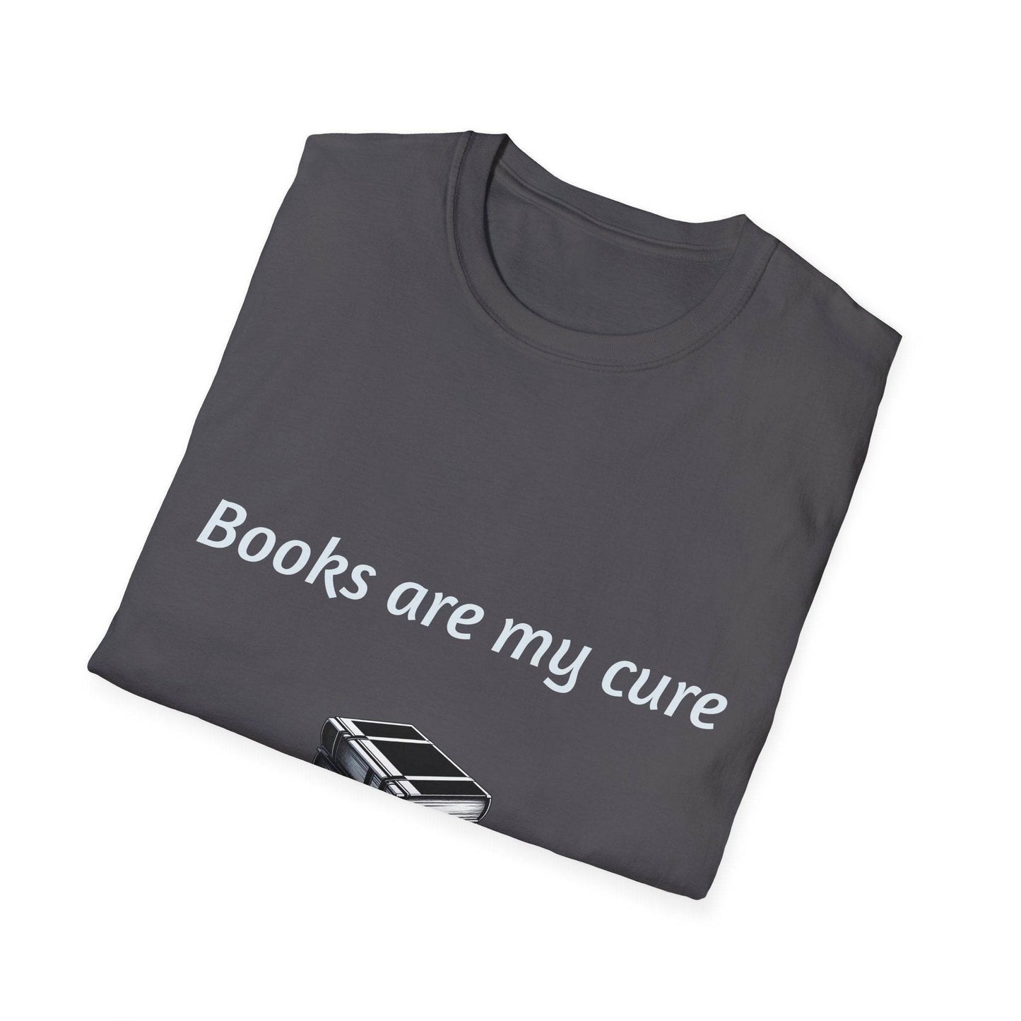 Inspirational Unisex Softstyle T-Shirt - Books are my cure - The Dreamer's Bookshop.
