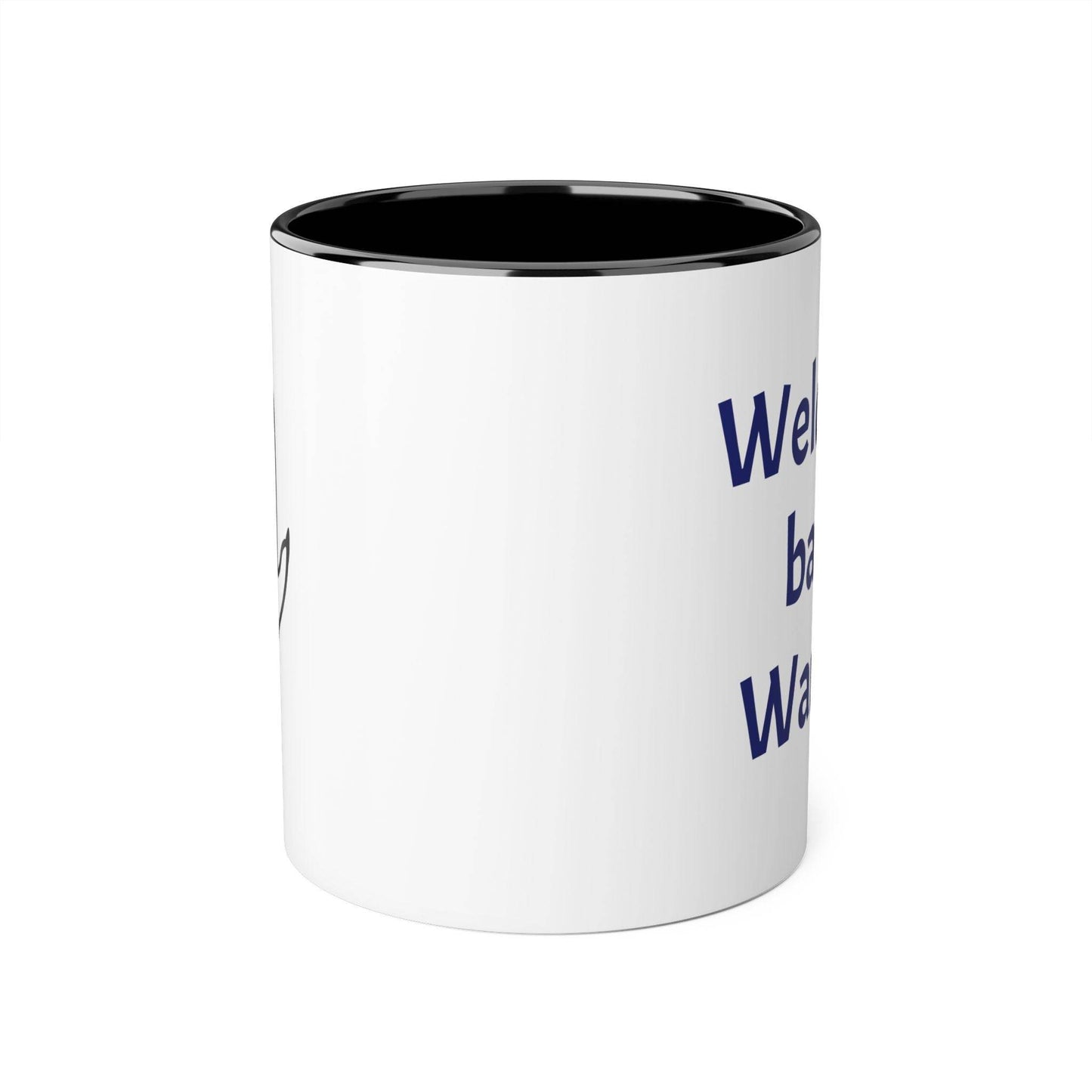 Welcome back, Warrior Accent Mug - 11oz Coffee Cup for Chronic Illness Warriors - The Dreamer's Bookshop.