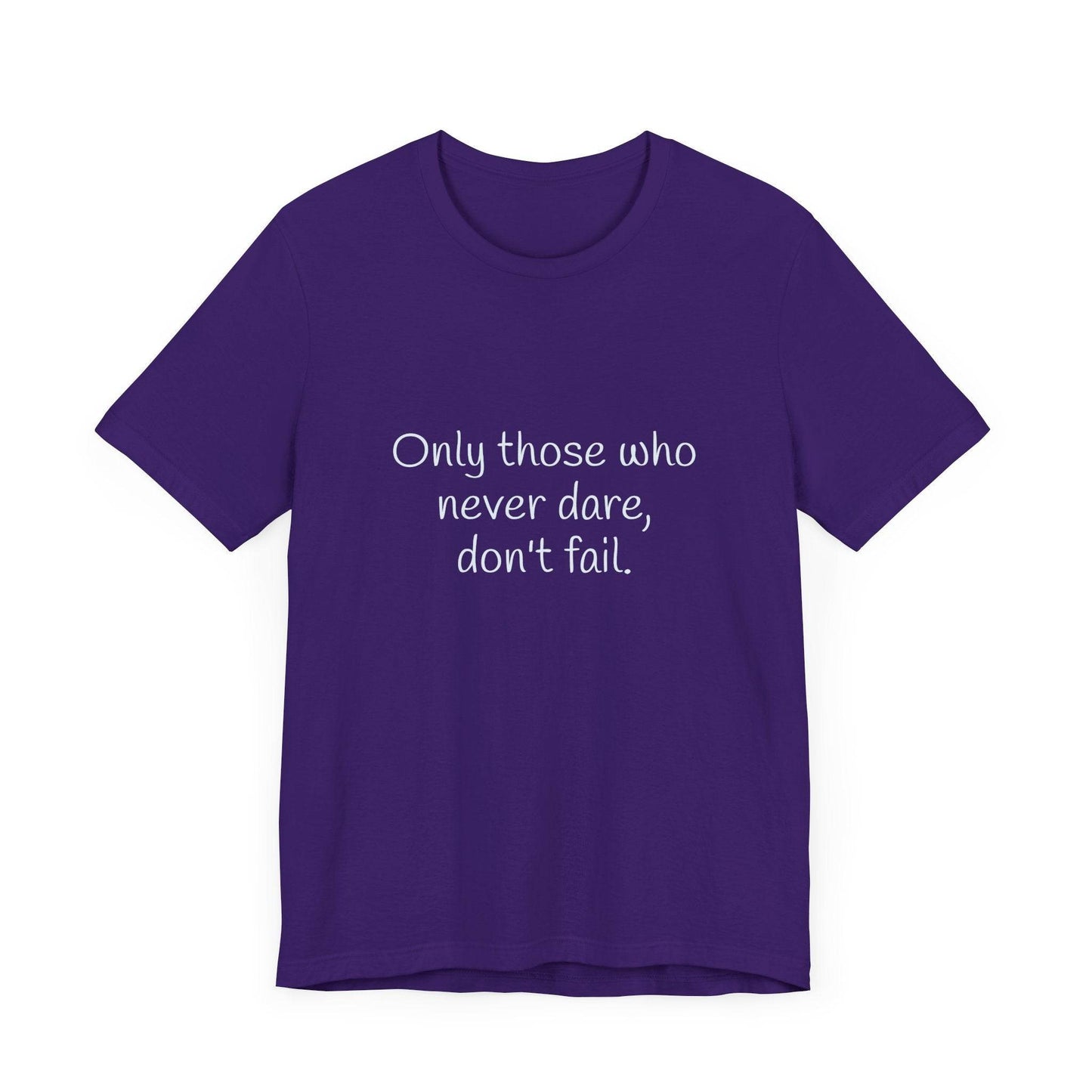 Inspirational Unisex Short Sleeve Tee - Only those who never dare - The Dreamer's Bookshop.
