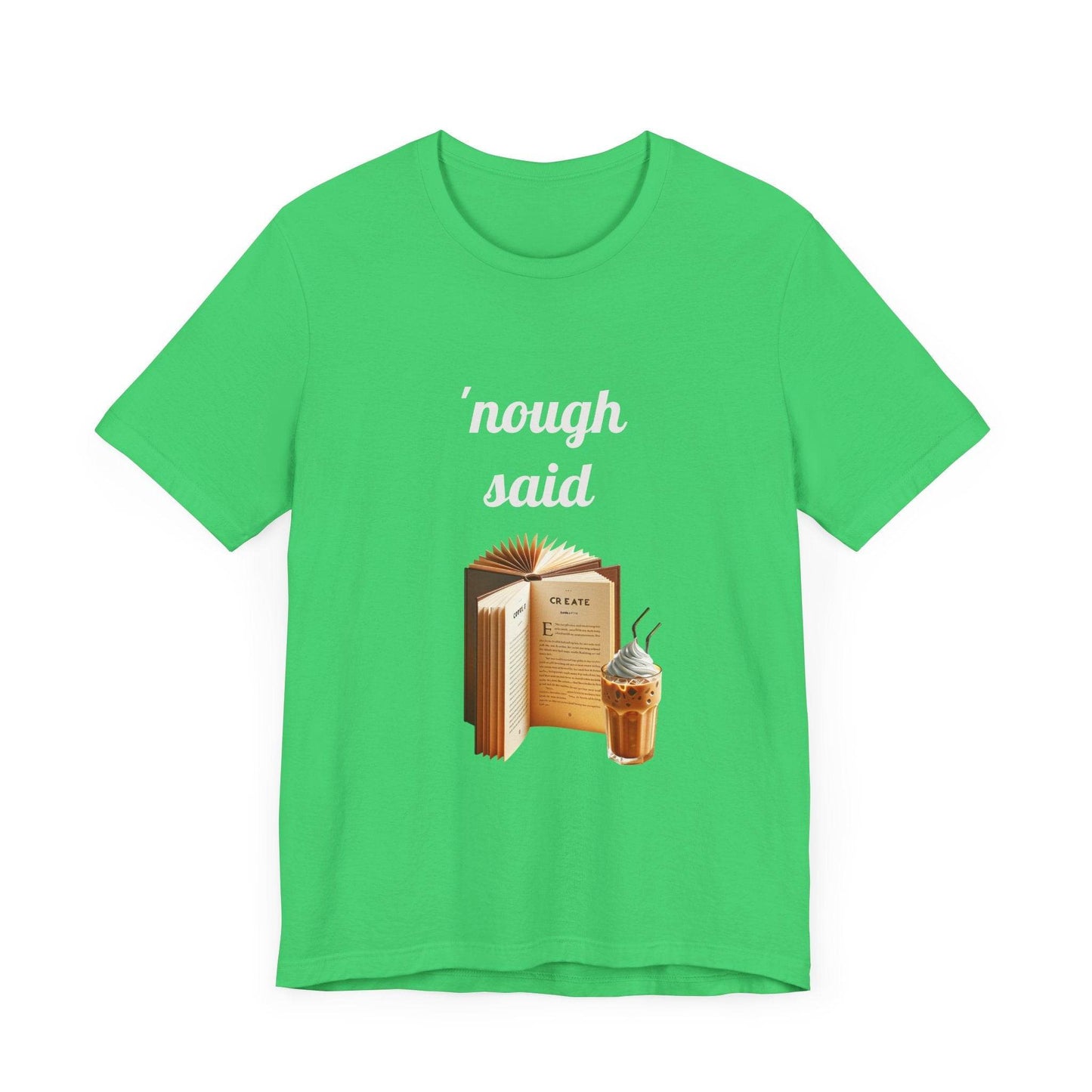 'Nough Said Book Lover Tee - Unisex Short Sleeve Jersey T-Shirt - The Dreamer's Bookshop.