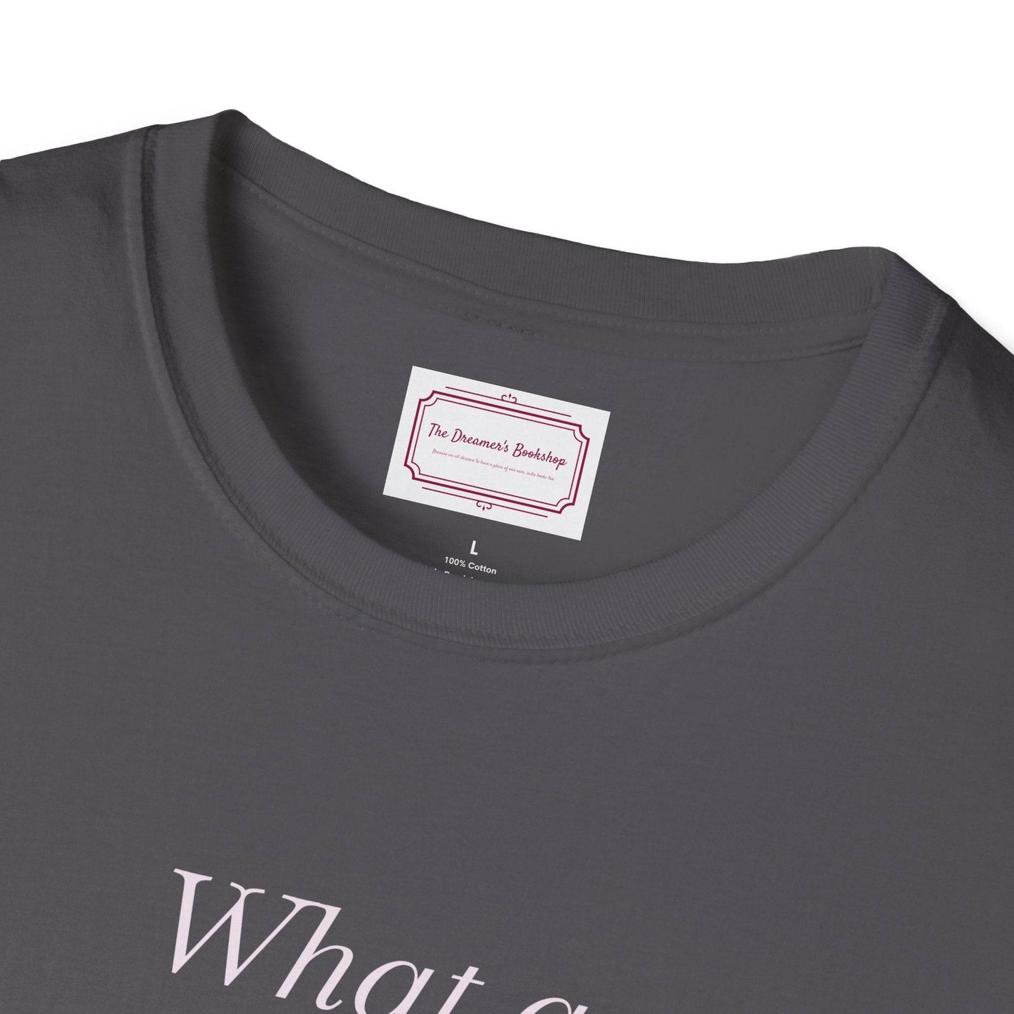 Book Lovers Unisex Softstyle T-Shirt - 'What a Book Girlie Wants' - The Dreamer's Bookshop.