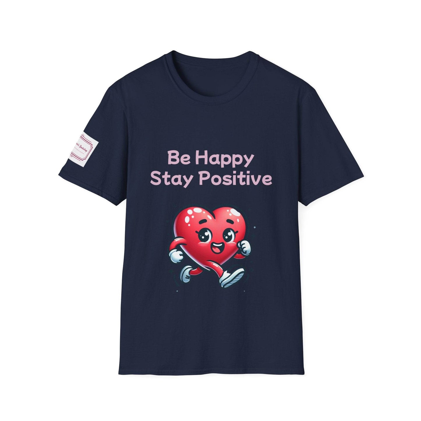 Be Happy Stay Positive Unisex Softstyle T-Shirt - The Dreamer's Bookshop.