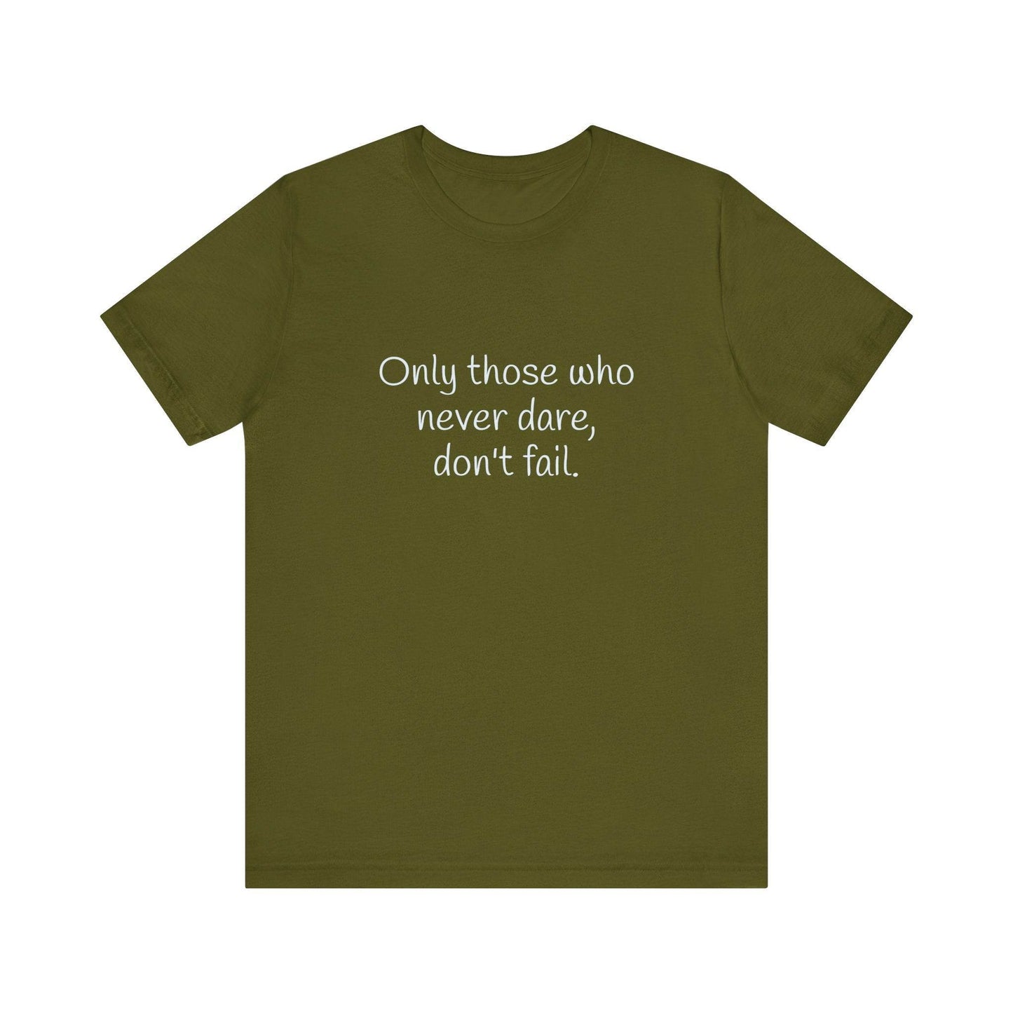 Only those who never fail Inspirational T-Shirt | Unisex Short Sleeve Tee - The Dreamer's Bookshop.