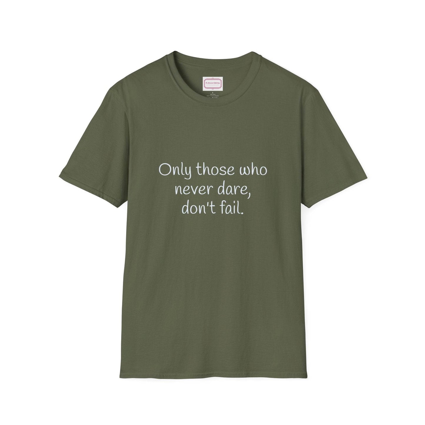 Inspirational Unisex Softstyle T-Shirt - Only those who never dare - The Dreamer's Bookshop.