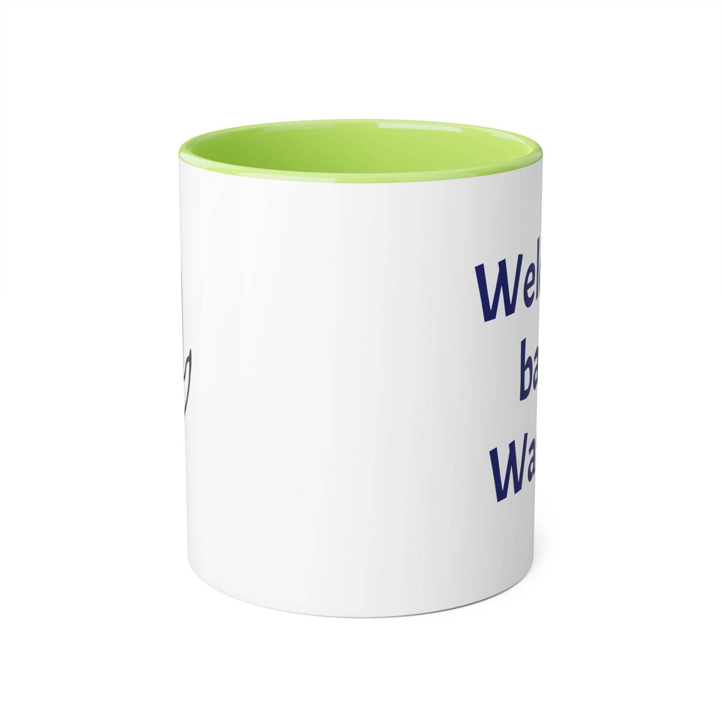 Welcome back, Warrior Accent Mug - 11oz Coffee Cup for Chronic Illness Warriors - The Dreamer's Bookshop.