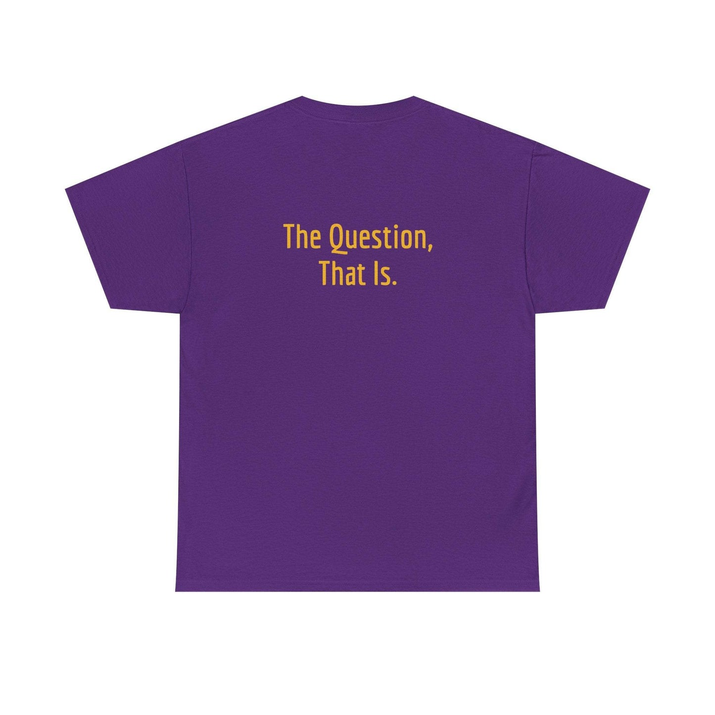 To Ask - Unisex Heavy Cotton Tee - Creative Apparel - The Dreamer's Bookshop.