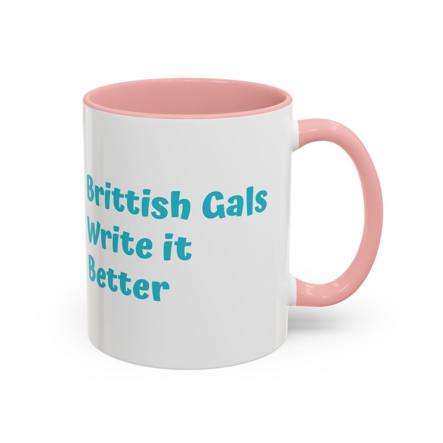 Brittish Gals Write it Better Mug - Gift for Book Lovers