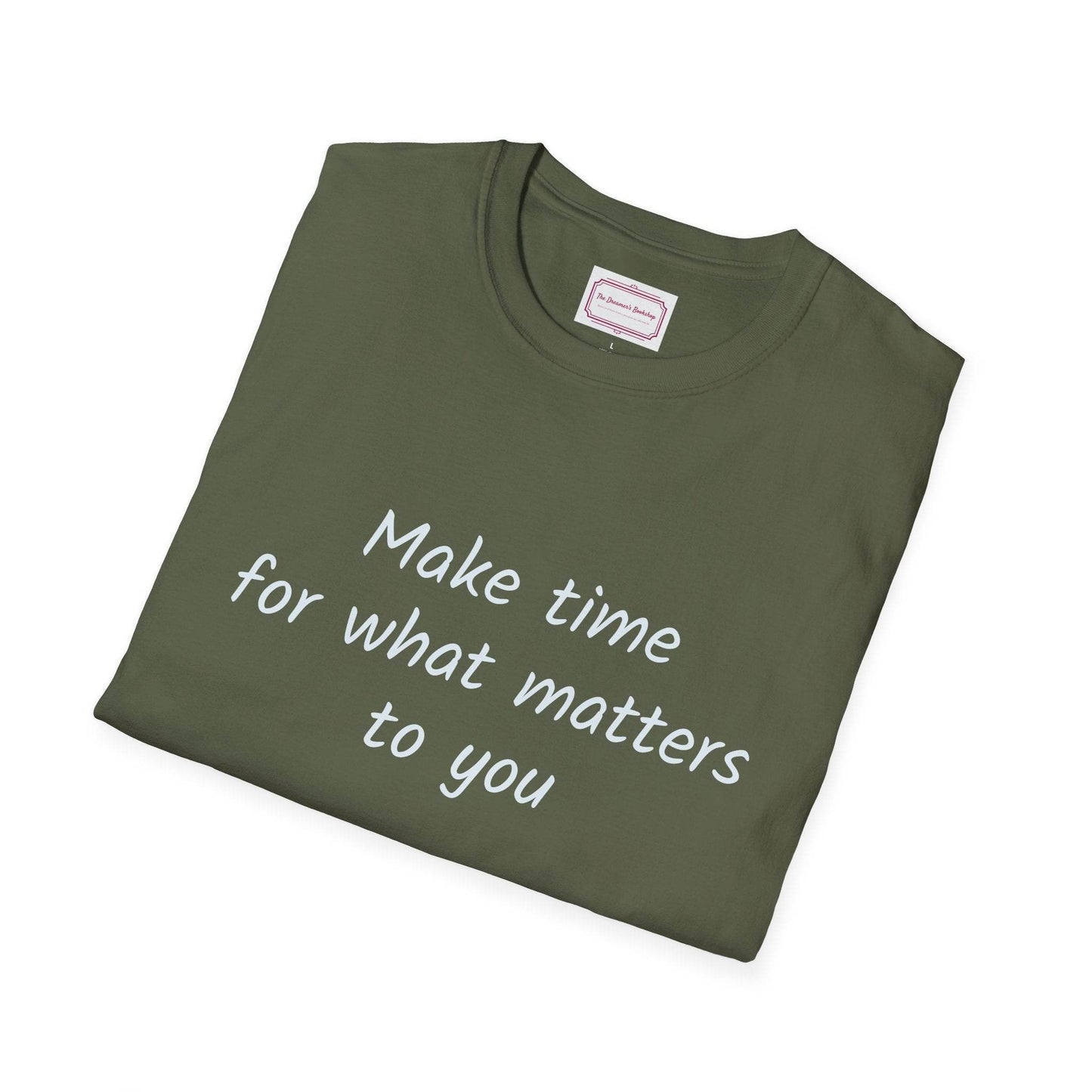 Inspirational Quote Unisex T-Shirt - Make Time - The Dreamer's Bookshop.