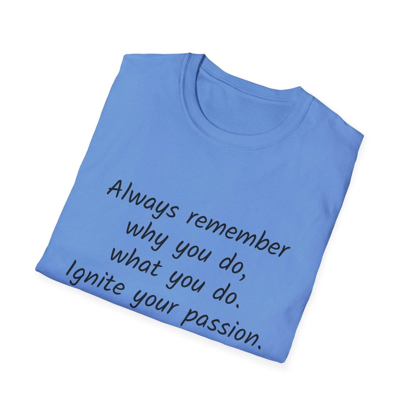 Inspirational Quote Unisex Softstyle T-Shirt - Ignite Your Passion - The Dreamer's Bookshop.