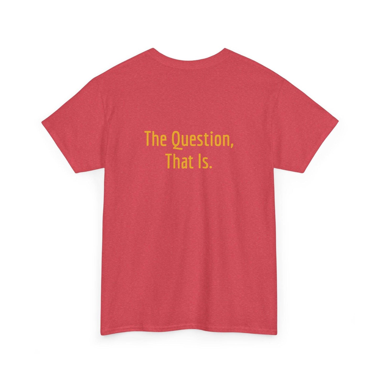 To Ask - Unisex Heavy Cotton Tee - Creative Apparel - The Dreamer's Bookshop.