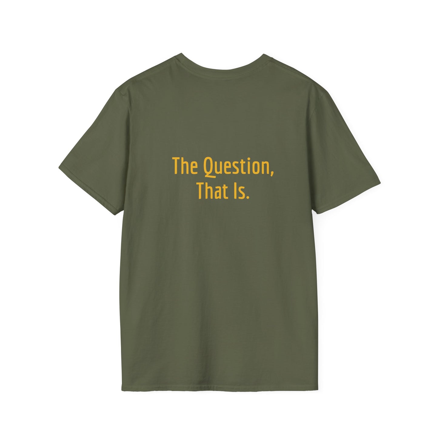 Unisex -Inspired T-Shirt - "To Ask" - Philosophical - The Dreamer's Bookshop.