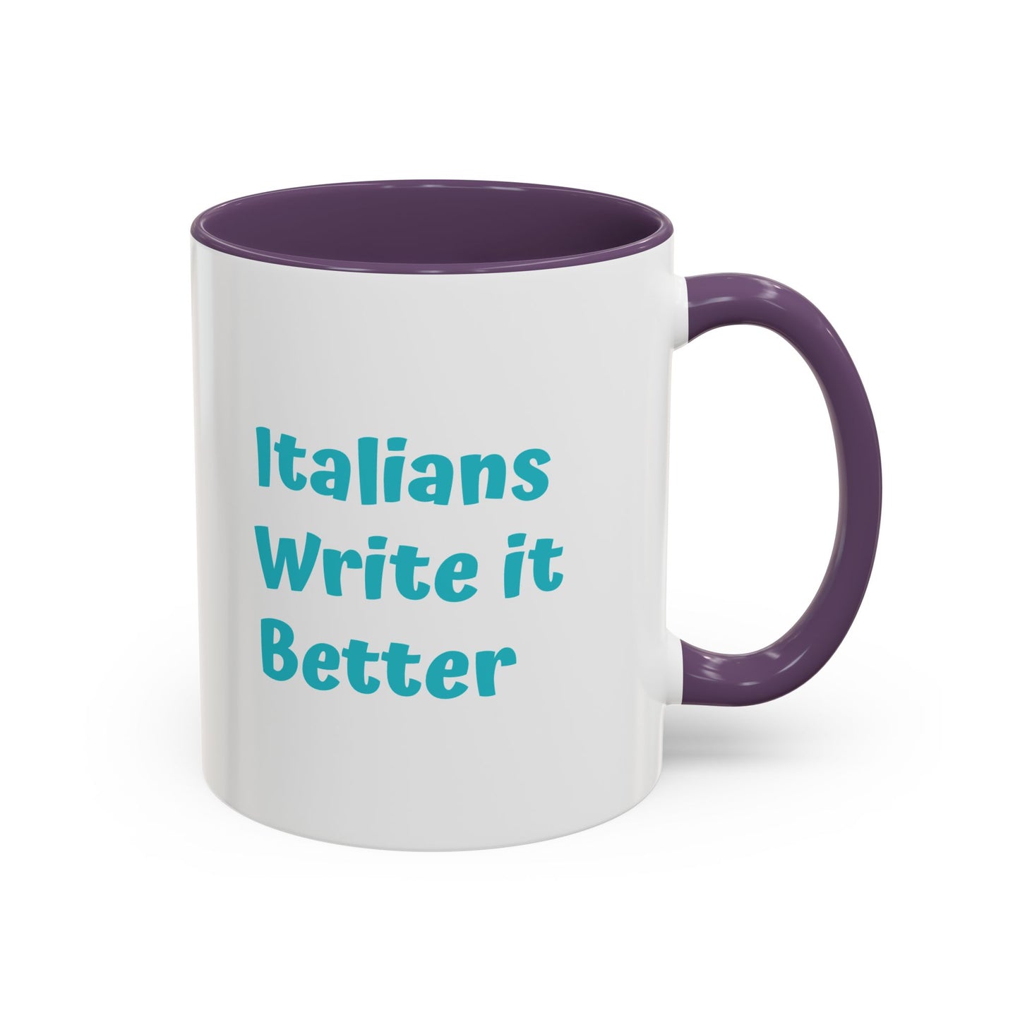 Italians Write it Better Coffee Mug - Gift for Book Lovers