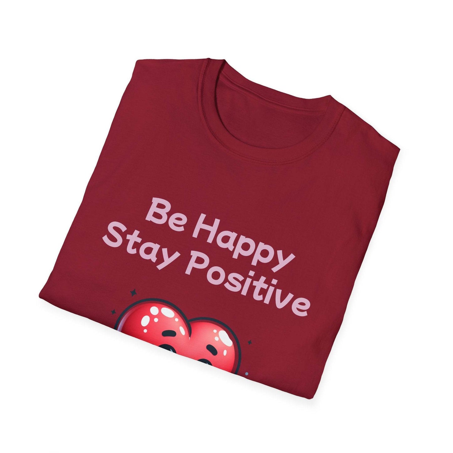 Be Happy Stay Positive Unisex Softstyle T-Shirt - Cheerful Heart Design - The Dreamer's Bookshop.