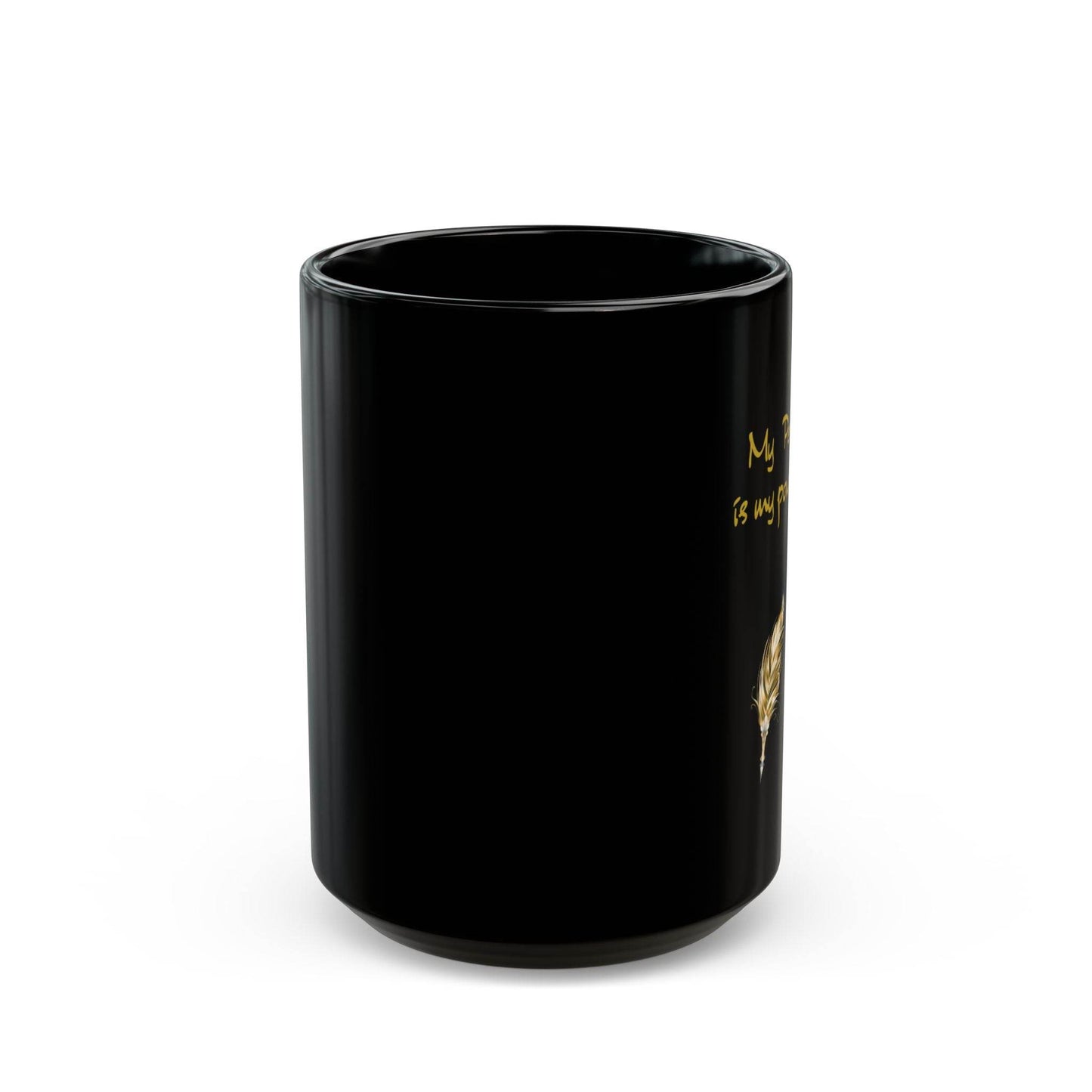 Elegant Black Mug - "My Pen is My Power" - 11oz & 15oz - The Dreamer's Bookshop.