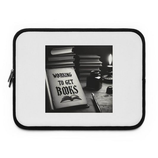 Working to Get Books Laptop Sleeve - Perfect for Book Lovers and Students - The Dreamer's Bookshop.