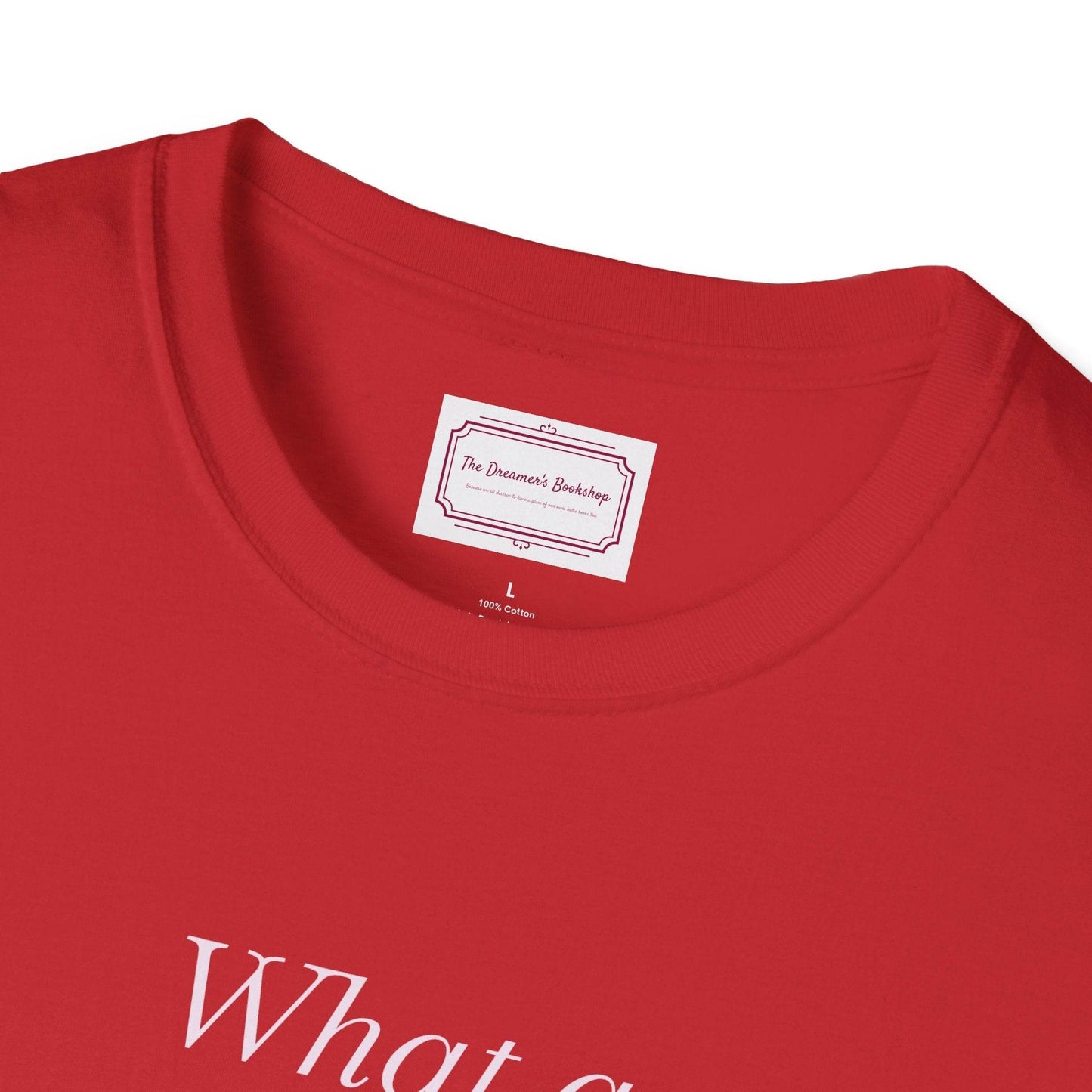 Book Lovers Unisex Softstyle T-Shirt - 'What a Book Girlie Wants' - The Dreamer's Bookshop.