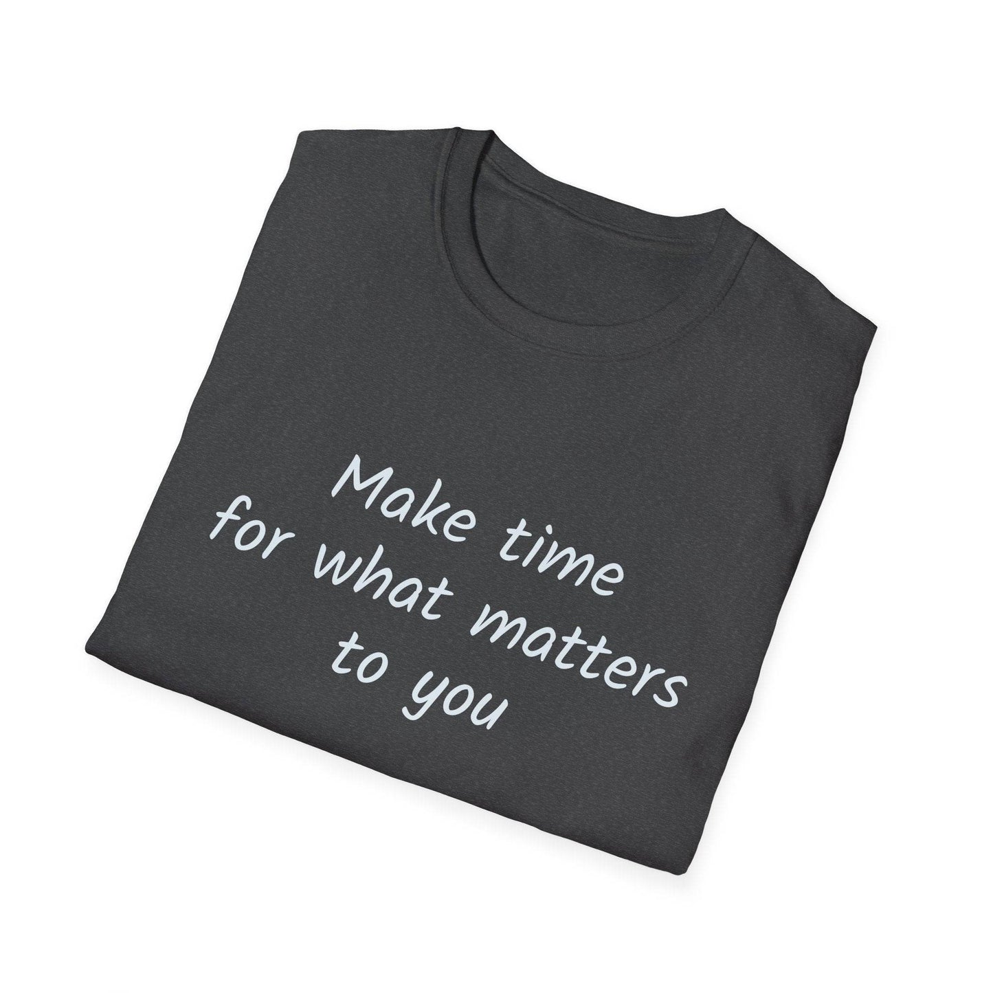 Inspirational Quote Unisex Softstyle T-Shirt - Make Time - The Dreamer's Bookshop.