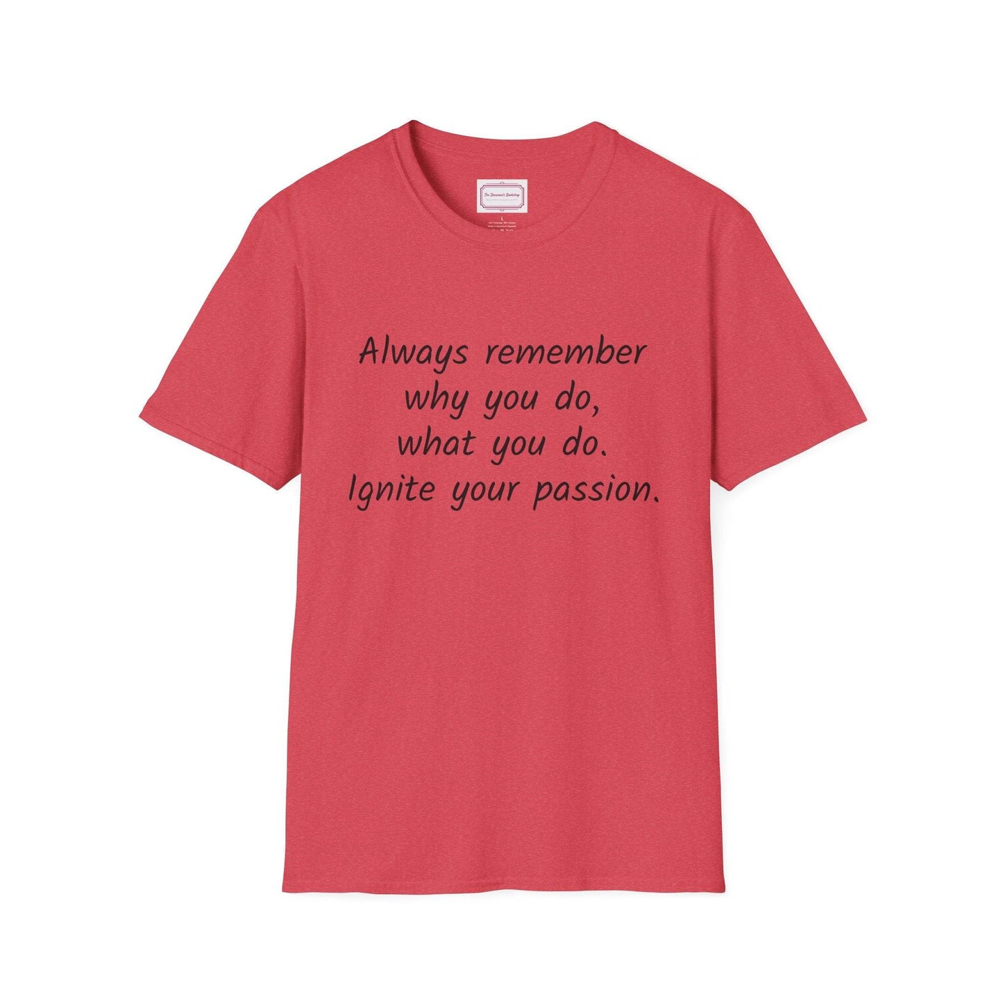 Inspirational Quote Unisex T-Shirt - Ignite Your Passion - The Dreamer's Bookshop.