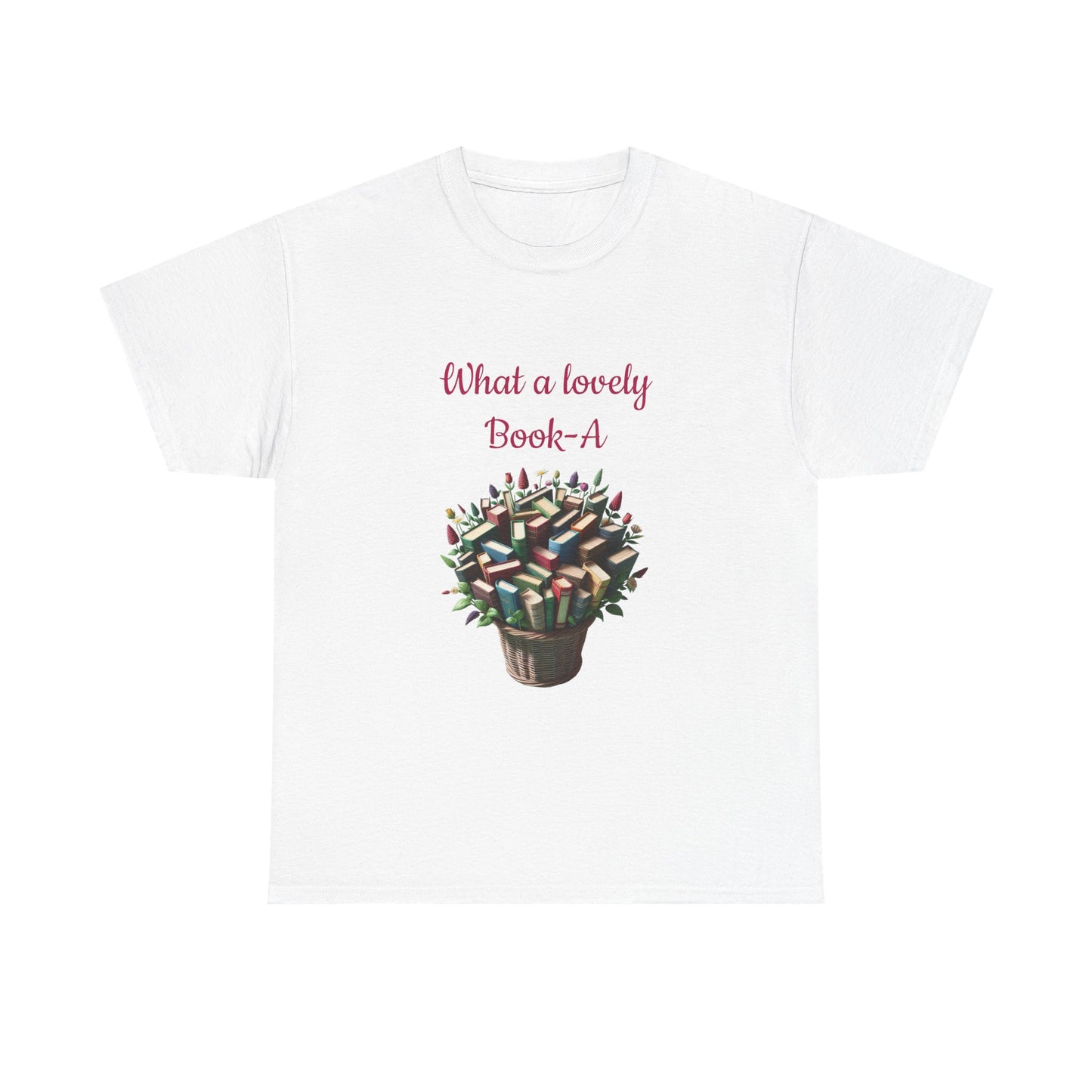 Book Lover's Unisex Heavy Cotton Tee - "What a Lovely Book-A" - The Dreamer's Bookshop.