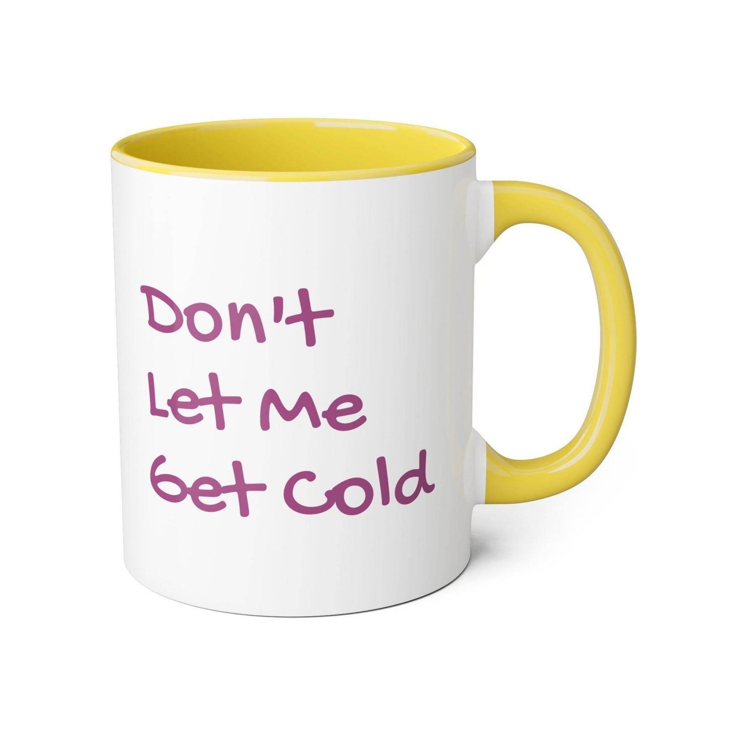 Don't Let Me Get Cold Mug - 11oz Coffee Cup for Book Lovers - The Dreamer's Bookshop.