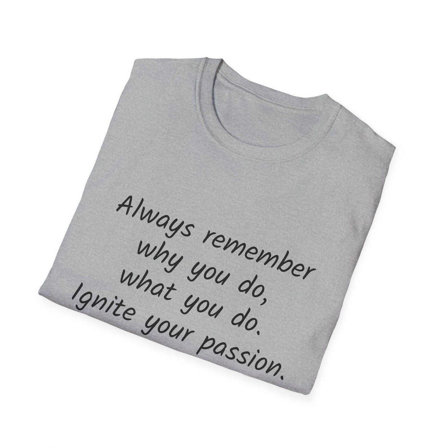 Inspirational Quote Unisex Softstyle T-Shirt - Ignite Your Passion - The Dreamer's Bookshop.