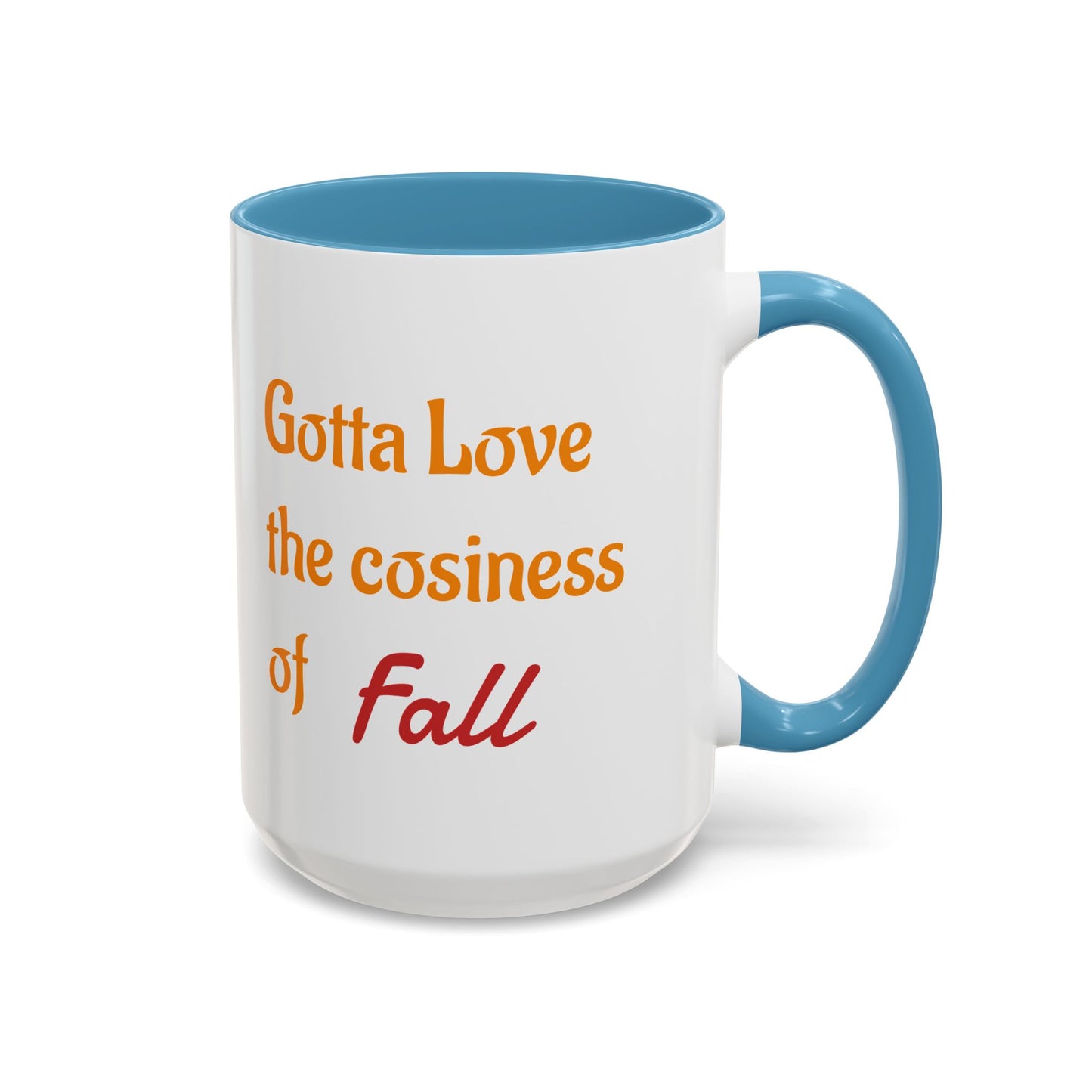 The Cosiness of Fall - Coffee Mug - 11oz & 15oz
