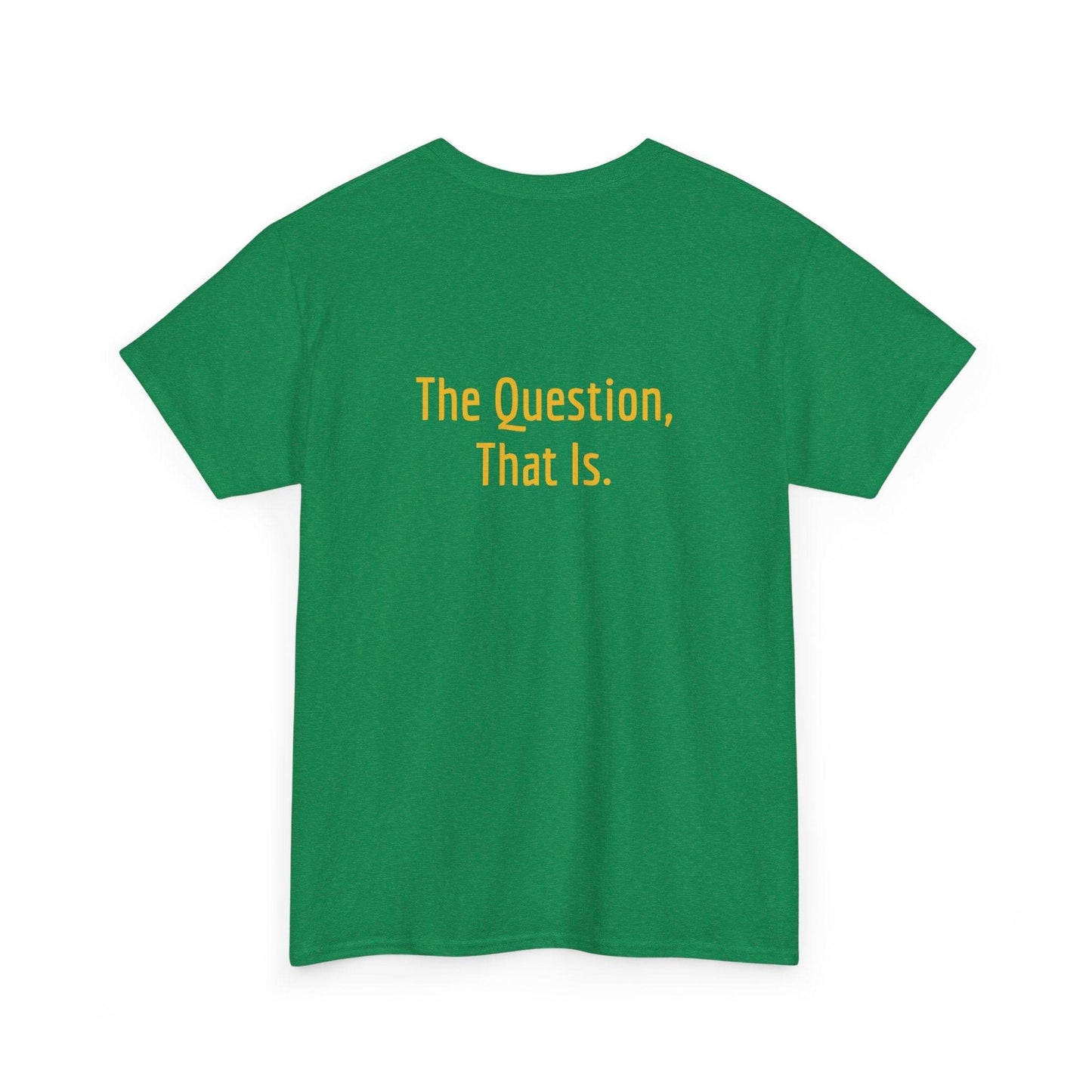 To Ask - Unisex Heavy Cotton Tee - Creative Apparel - The Dreamer's Bookshop.