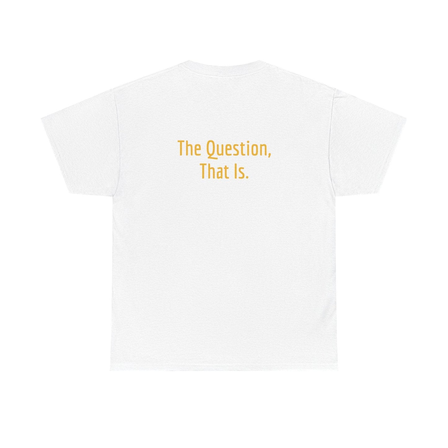 To Ask - Unisex Heavy Cotton Tee - Creative Apparel - The Dreamer's Bookshop.