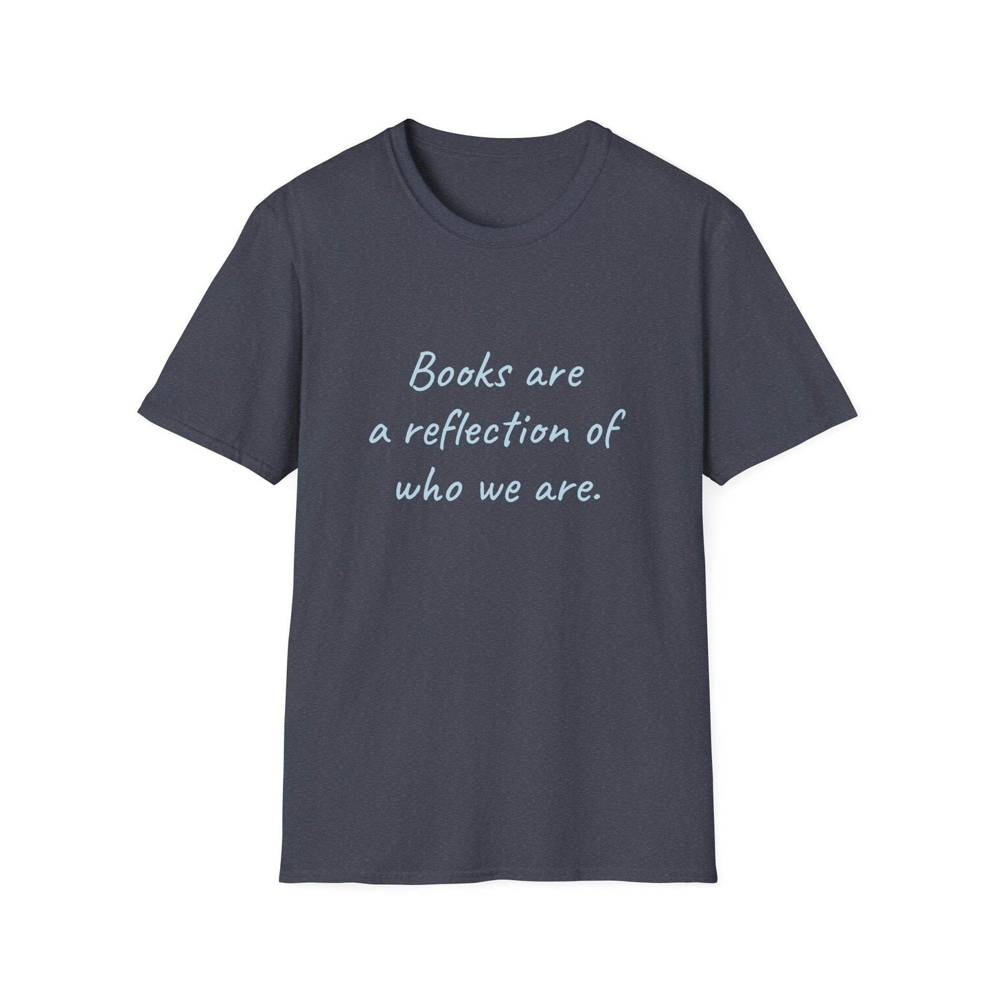 Books Are A Reflection T-Shirt – Unisex Softstyle Tee for Book Lovers - The Dreamer's Bookshop.