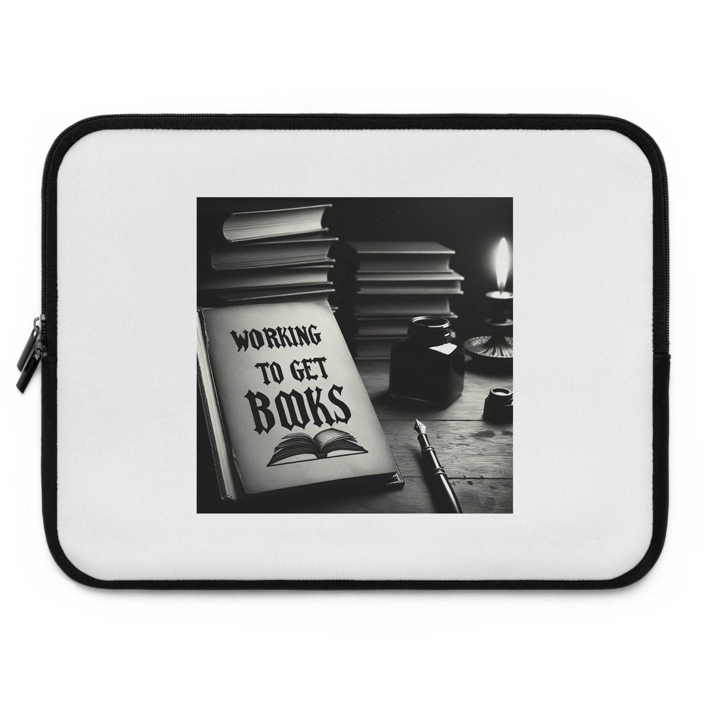 Working to Get Books Laptop Sleeve - Perfect for Book Lovers and Students - The Dreamer's Bookshop.