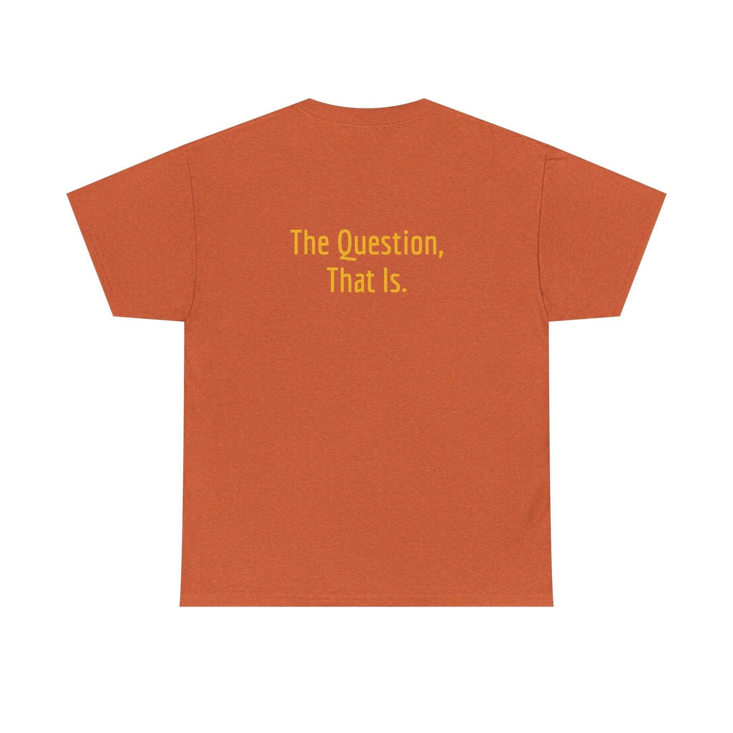 To Ask - Unisex Heavy Cotton Tee - Creative Apparel - The Dreamer's Bookshop.