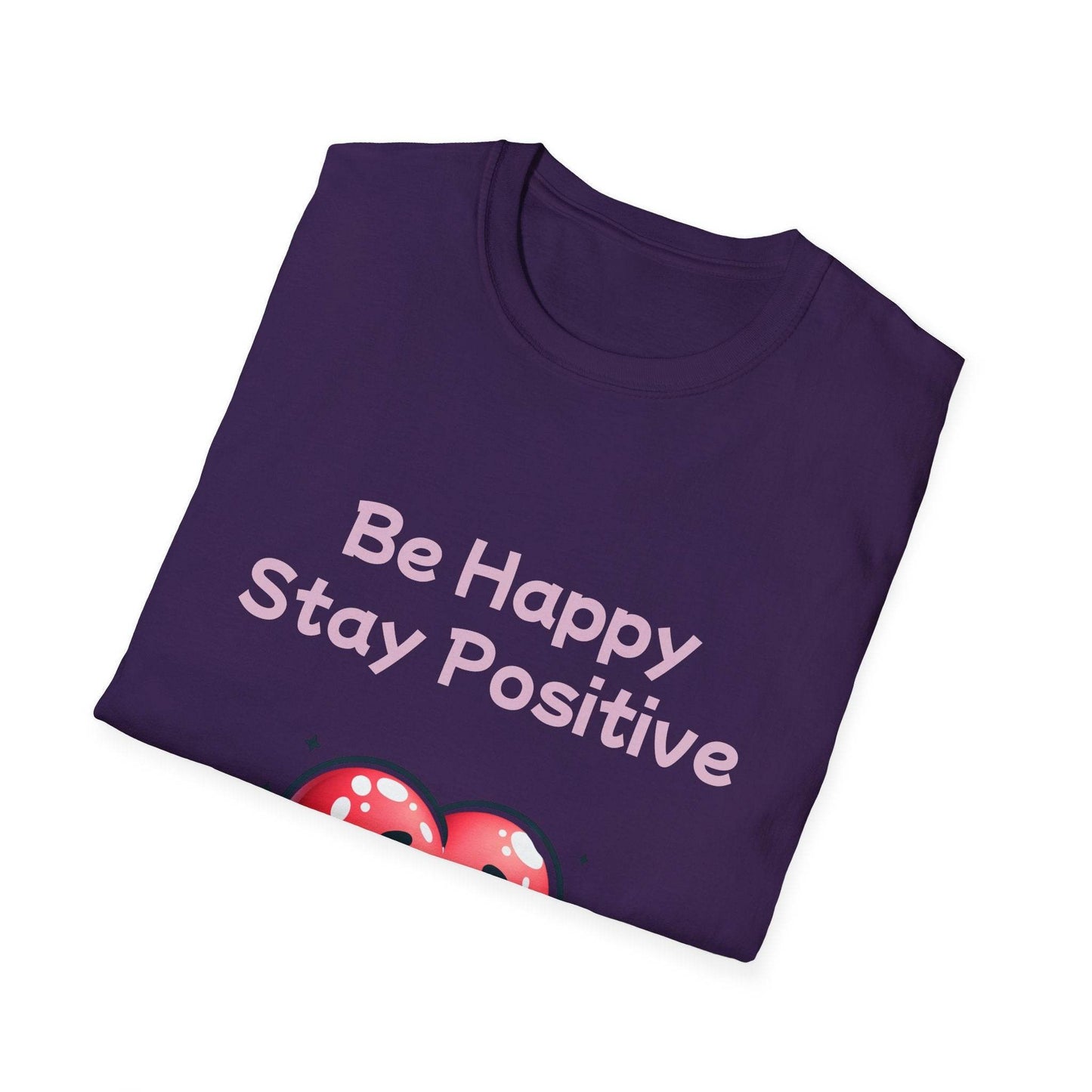 Be Happy Stay Positive Unisex Softstyle T-Shirt - Cheerful Graphic Tee for Everyday Wear - The Dreamer's Bookshop.