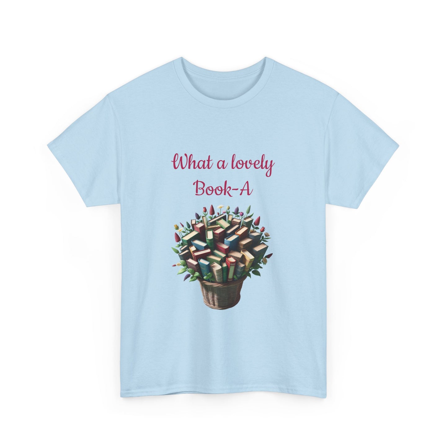 Book Lover's Unisex Heavy Cotton Tee - "What a Lovely Book-A" - The Dreamer's Bookshop.