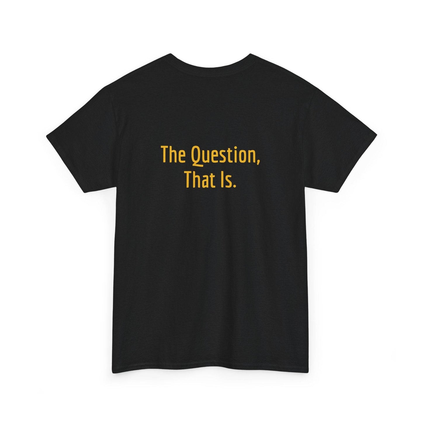 To Ask - Unisex Heavy Cotton Tee - Creative Apparel - The Dreamer's Bookshop.
