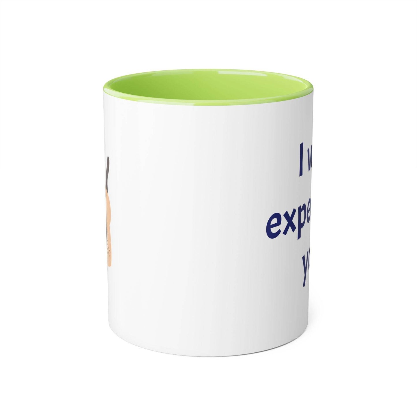 I was expecting You Accent Mug - 11oz Cup for Coffee Lovers - The Dreamer's Bookshop.